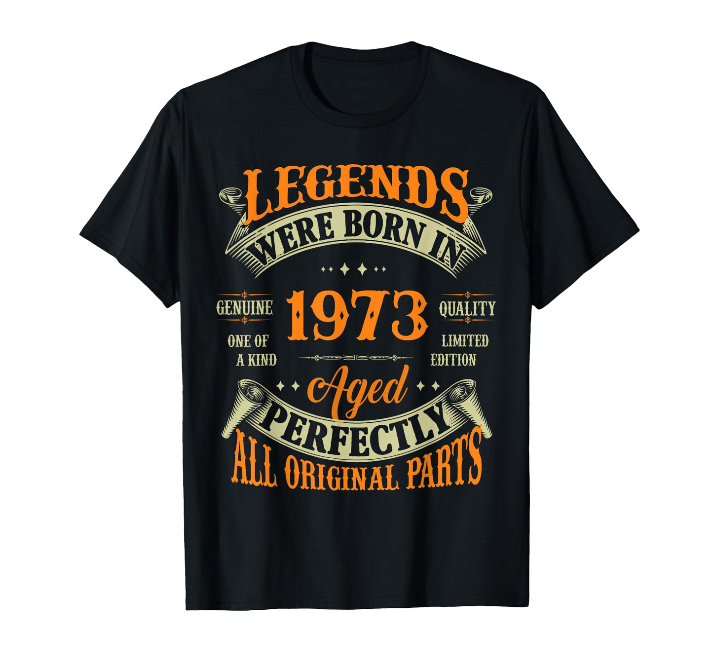 53Rd Birthday Gift Legends Born 1973 53 T-Shirt - Novelty Apparel Unisex - T-Shirt, Sweatshirt, Hoodie
