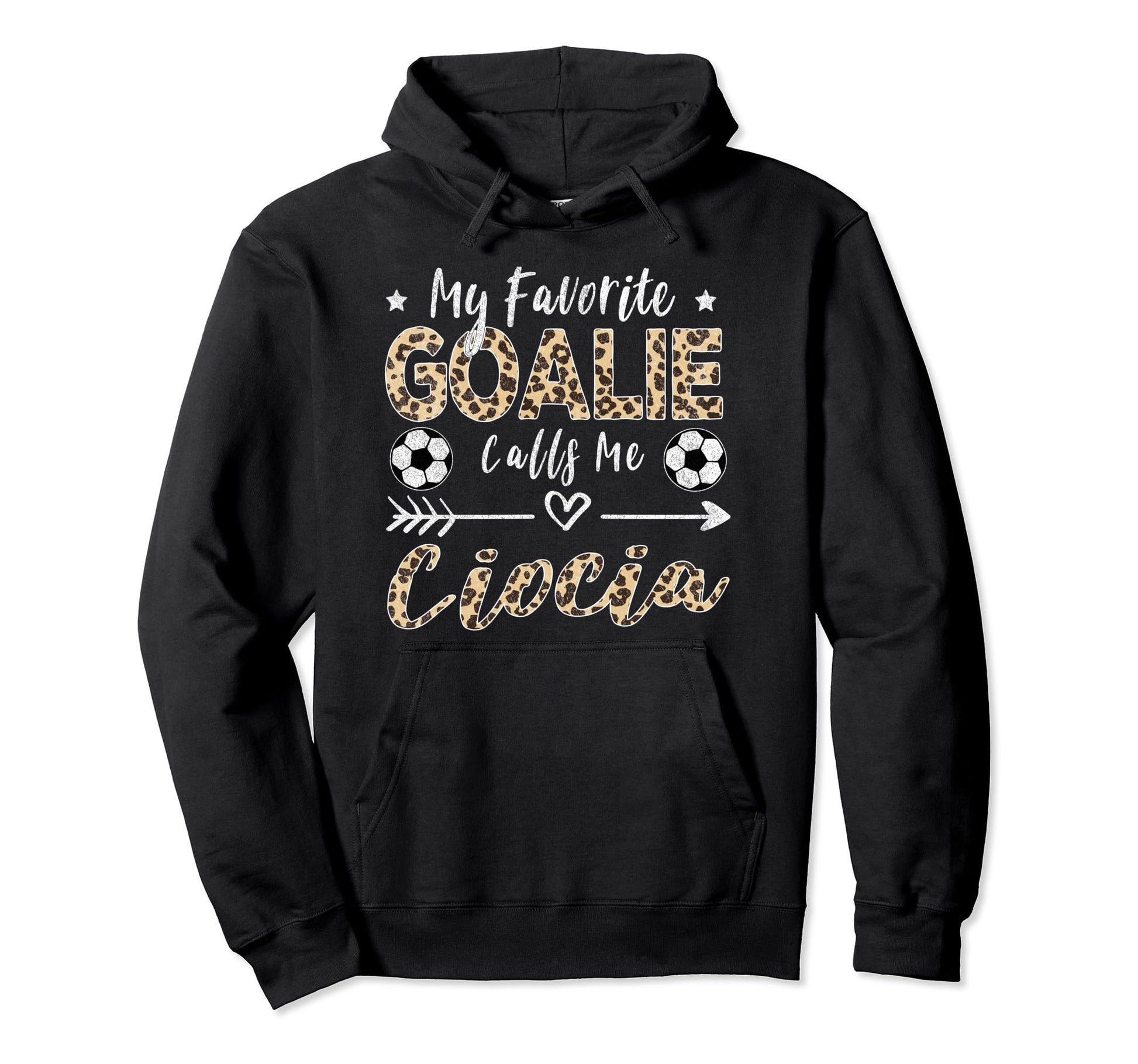 My Favorite Goalie Calls Me Ciocia Hoodie - Aesthetic Graphic for Adults - T-Shirt, Sweatshirt, Hoodie