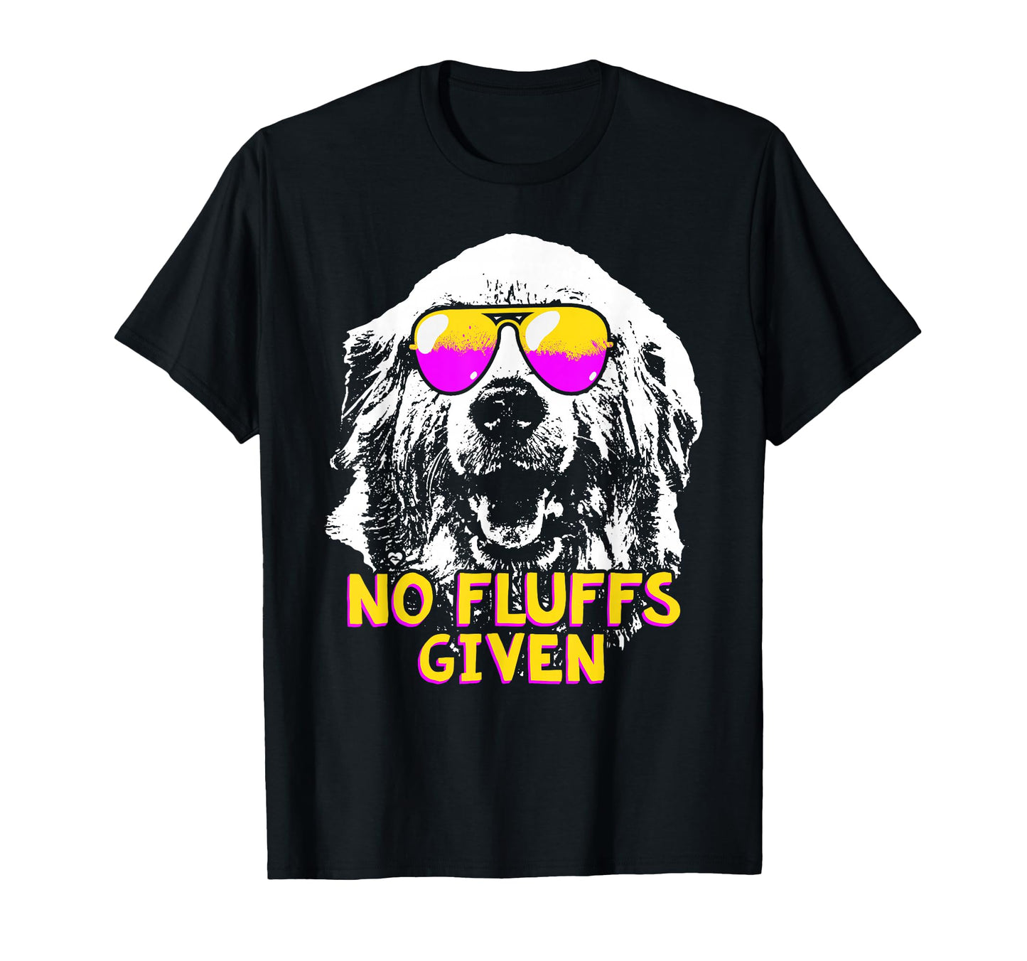 Great Pyrenees No Fluffs Given Pyr Mom T-Shirt - Streetwear Style Unisex - T-Shirt, Sweatshirt, Hoodie