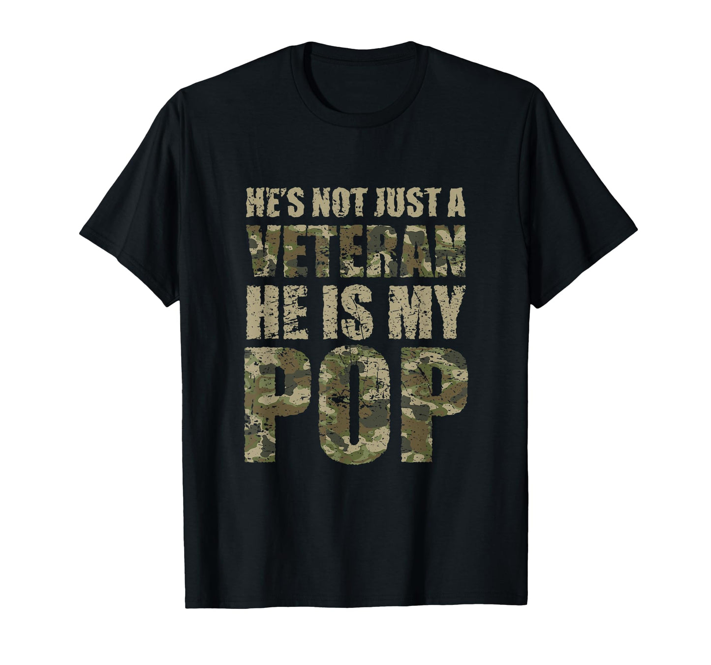 Hes Not Just Veteran Hes My Pop T-Shirt - Trendy Graphic Men Women - T-Shirt, Sweatshirt, Hoodie