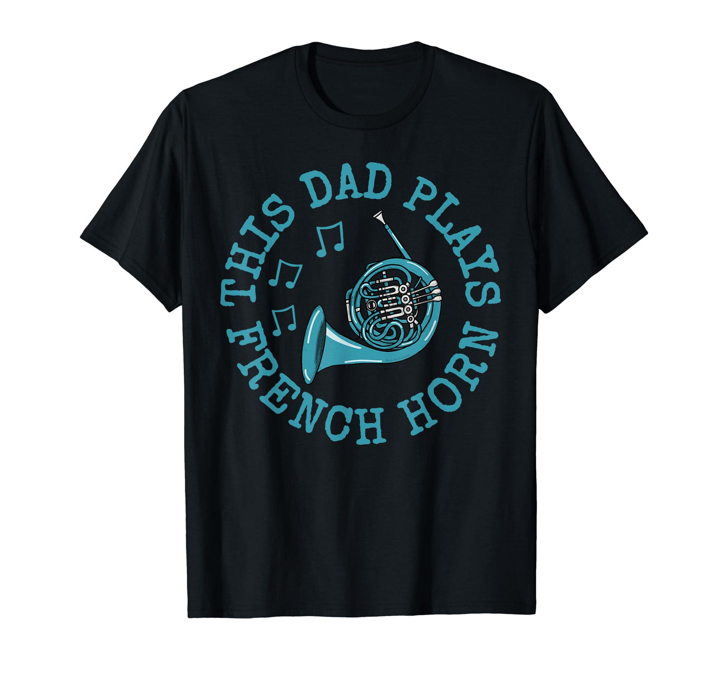 This Dad Plays French Horn Hornist T-Shirt - Aesthetic Graphic Men Women - T-Shirt, Sweatshirt, Hoodie