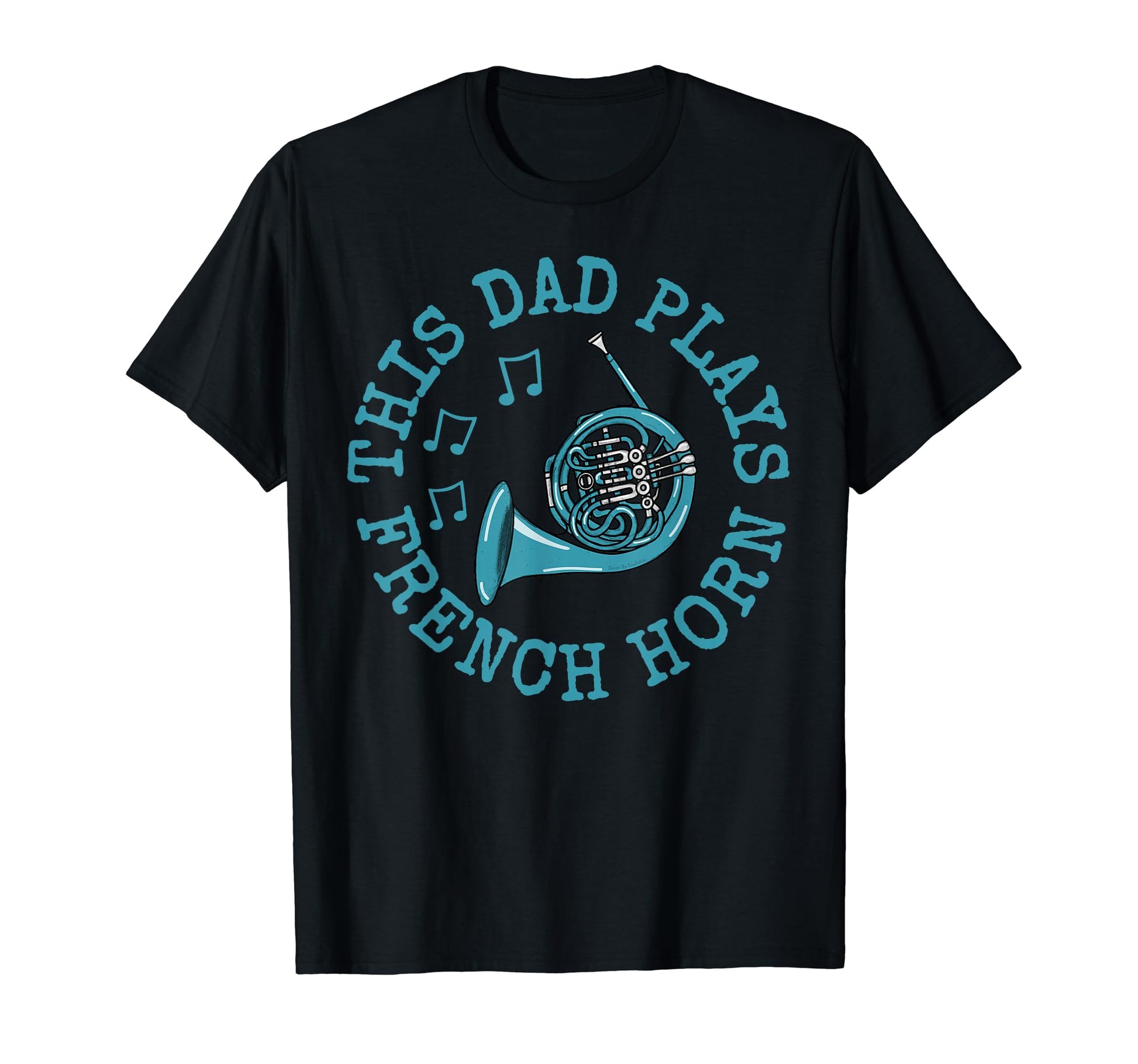 This Dad Plays French Horn Hornist T-Shirt - Aesthetic Graphic Men Women - T-Shirt, Sweatshirt, Hoodie