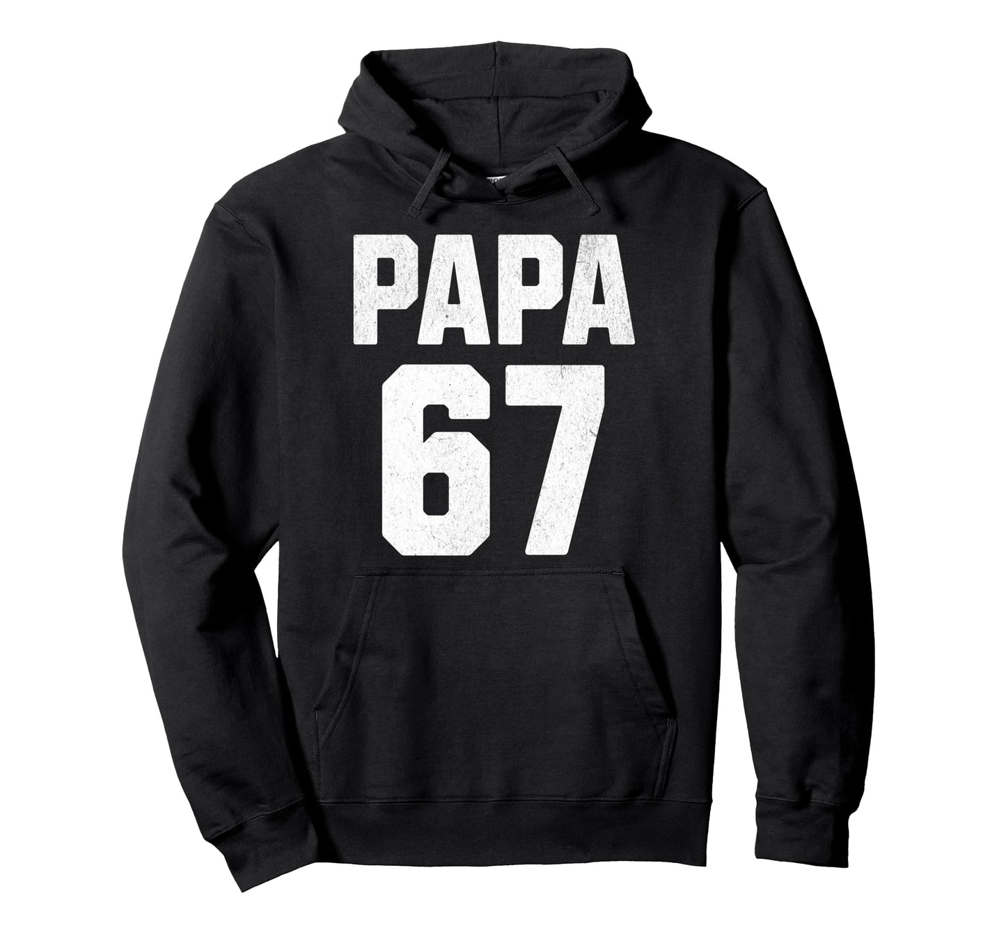 Papa 67 Six Seven Meme Papa Joke 67 Hoodie - Unique Graphic for Adults - T-Shirt, Sweatshirt, Hoodie