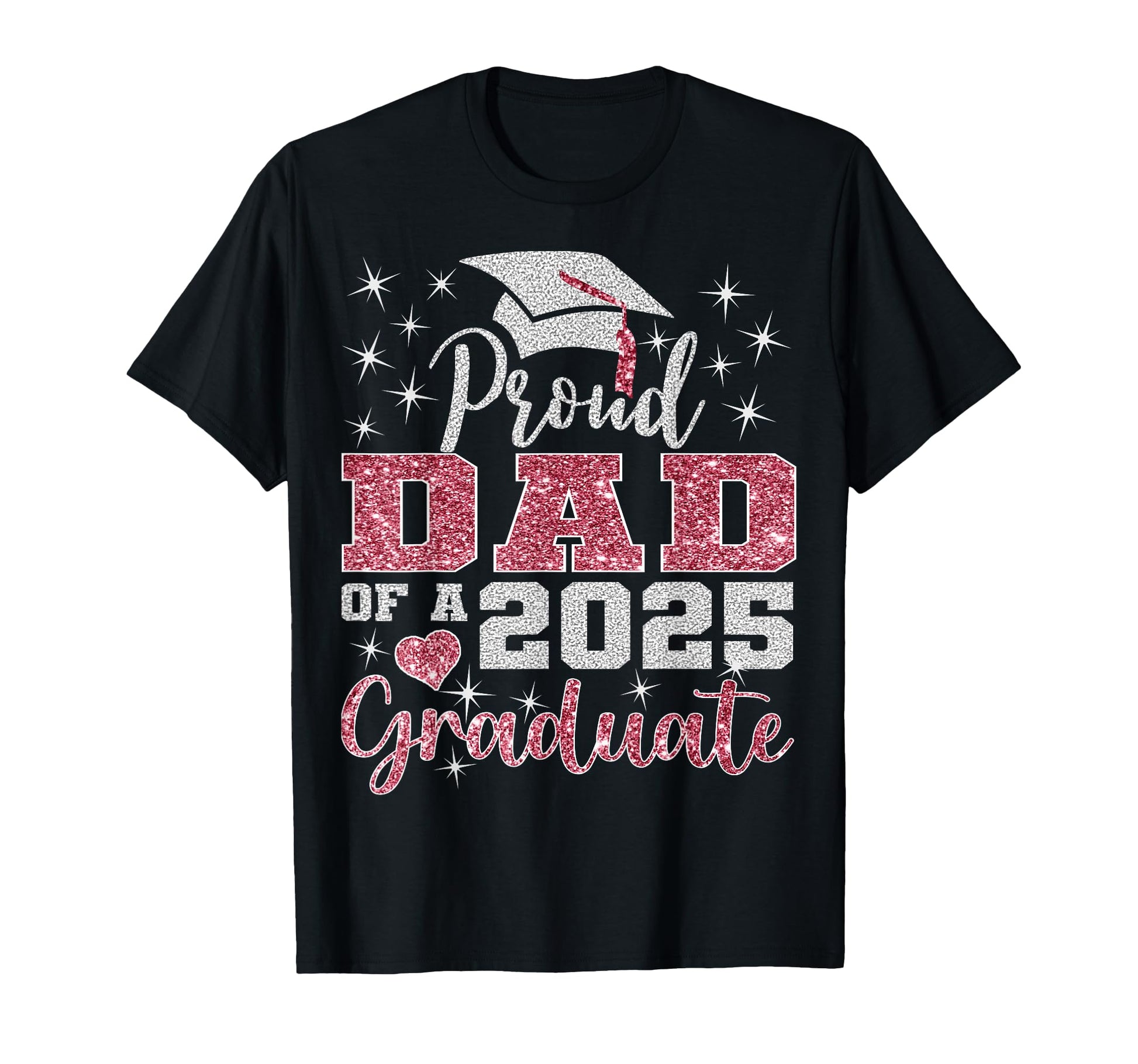 Super Proud Dad 2025 Graduate T-Shirt - Fun Novelty Design for Adults - T-Shirt, Sweatshirt, Hoodie
