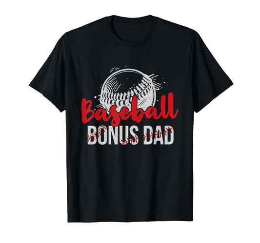 Baseball Bonus Dad Fathers Day Dad Grandpa T-Shirt - Unique Graphic Unisex - T-Shirt, Sweatshirt, Hoodie