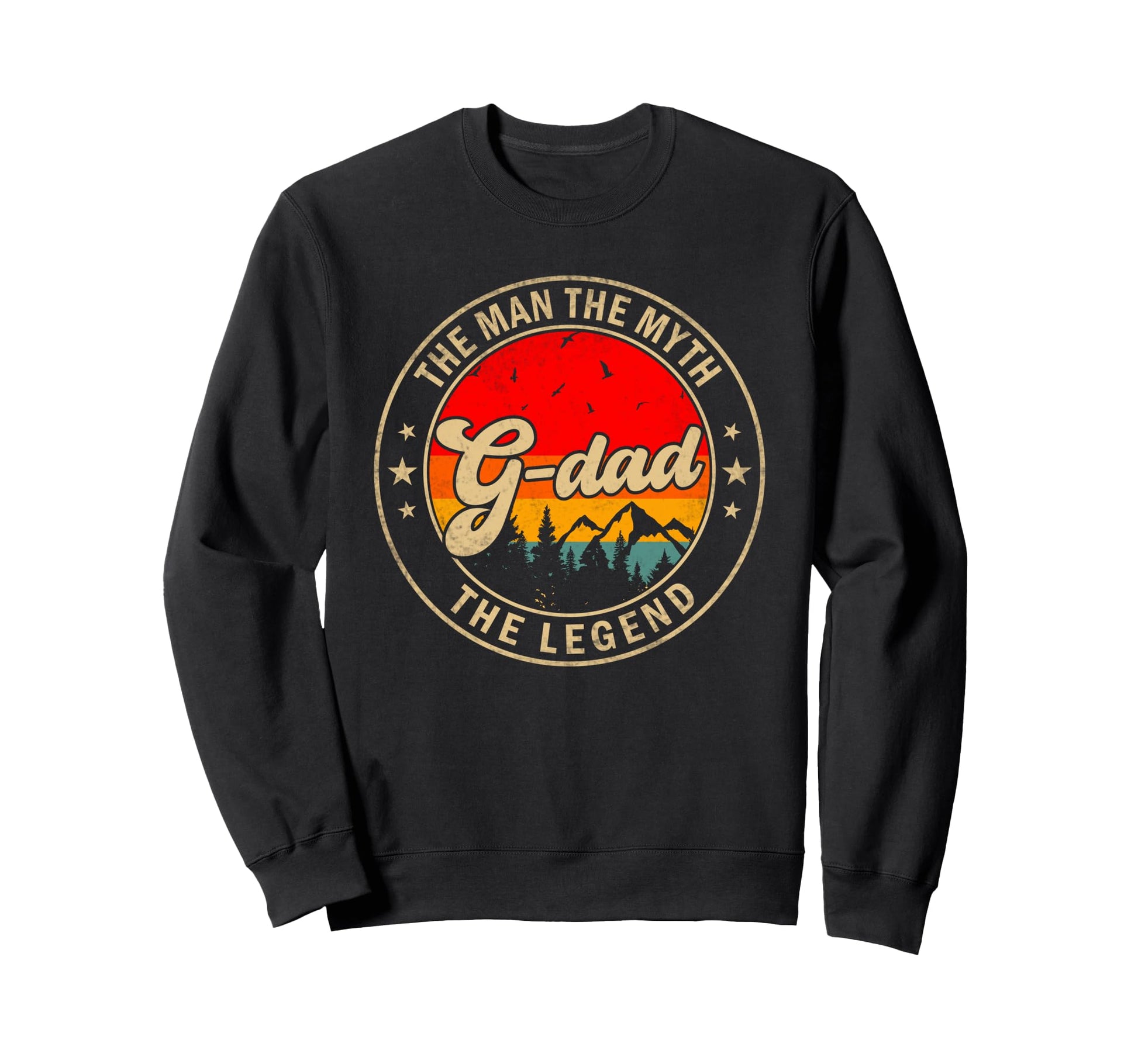 G Dad Myth Legend Fathers Day Grandpa Sweatshirt - Graphic Print Unisex - T-Shirt, Sweatshirt, Hoodie