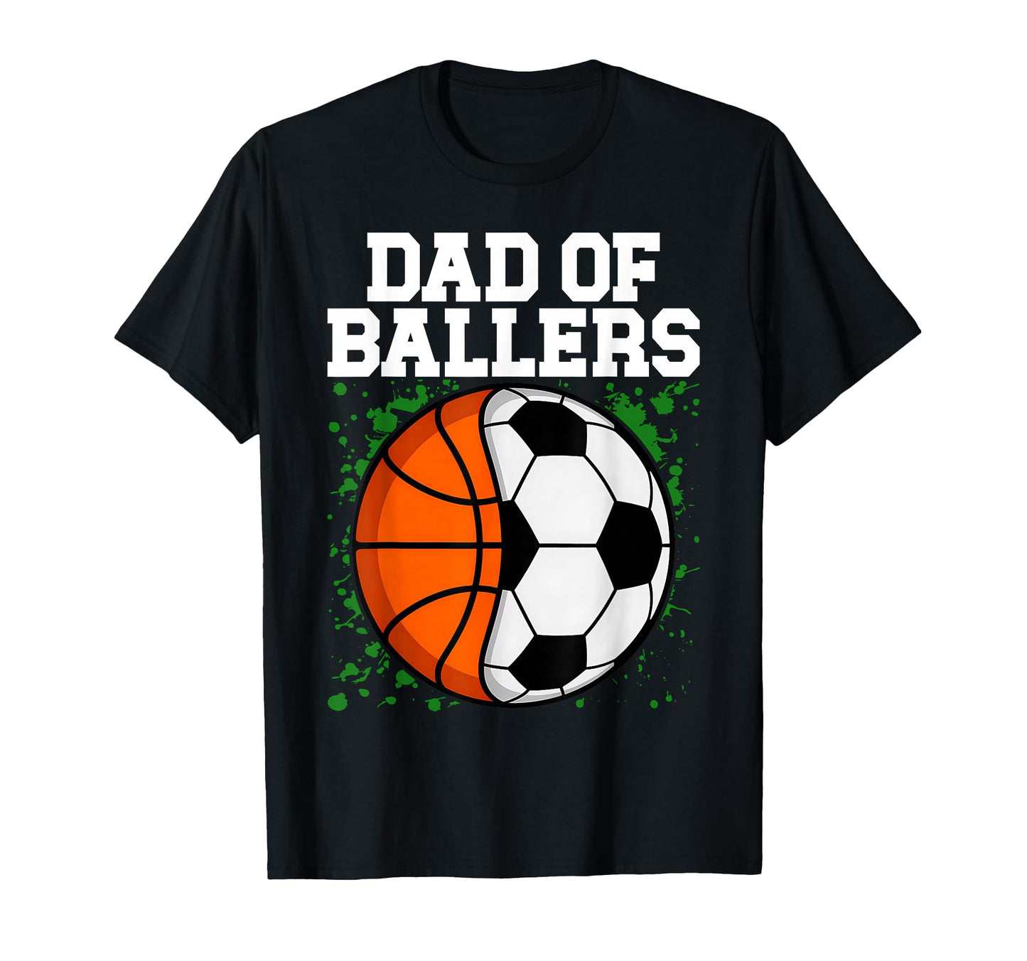Dad Ballers Basketball Soccer Ball T-Shirt - Novelty Apparel Men Women - T-Shirt, Sweatshirt, Hoodie