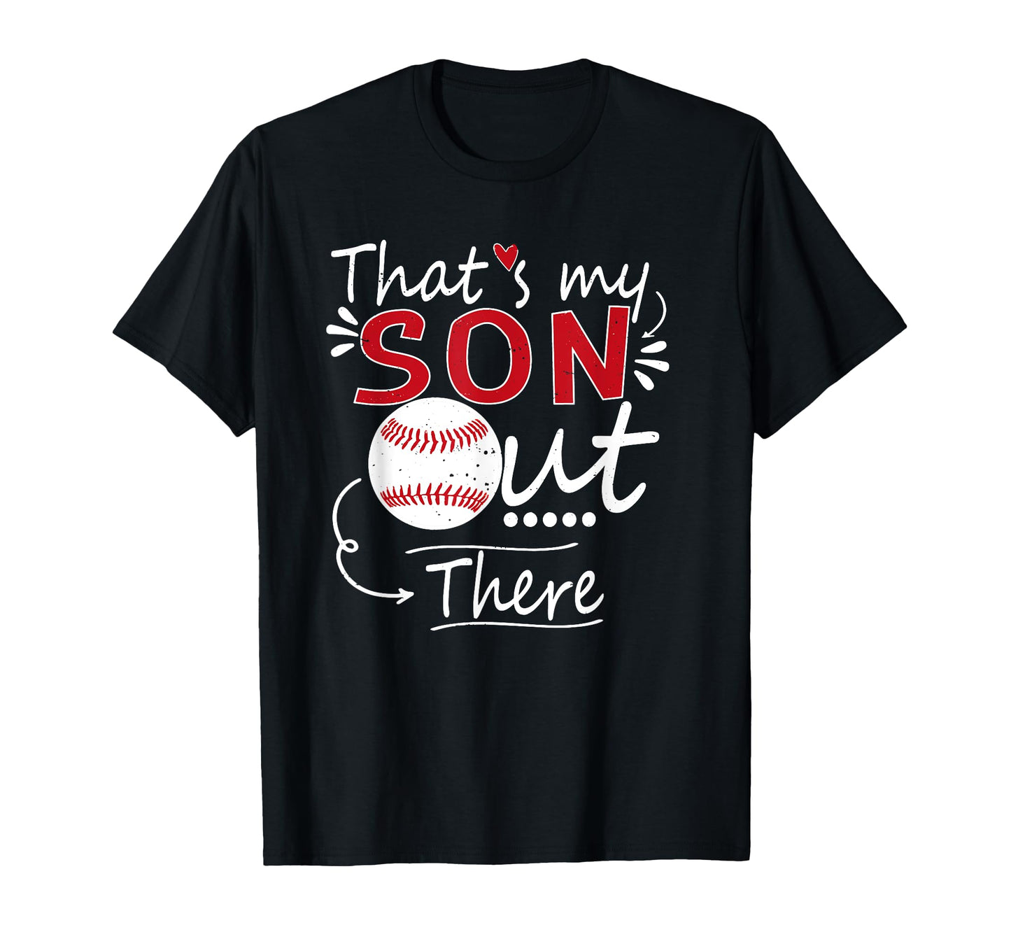 Thats My Son Out There Baseball Mom Dad T-Shirt - Streetwear Style Unisex - T-Shirt, Sweatshirt, Hoodie