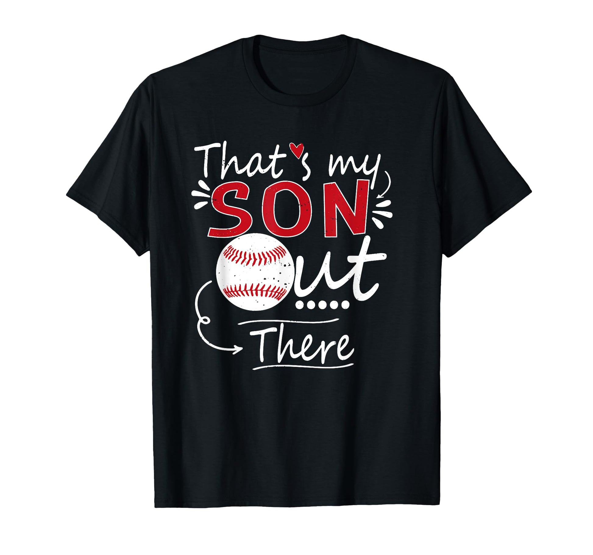 Thats My Son Out There Baseball Mom Dad T-Shirt - Streetwear Style Unisex - T-Shirt, Sweatshirt, Hoodie
