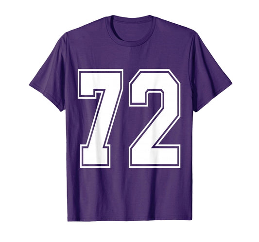 72 Number 72 Sports Jersey My T-Shirt - Casual Everyday Wear Unisex - T-Shirt, Sweatshirt, Hoodie