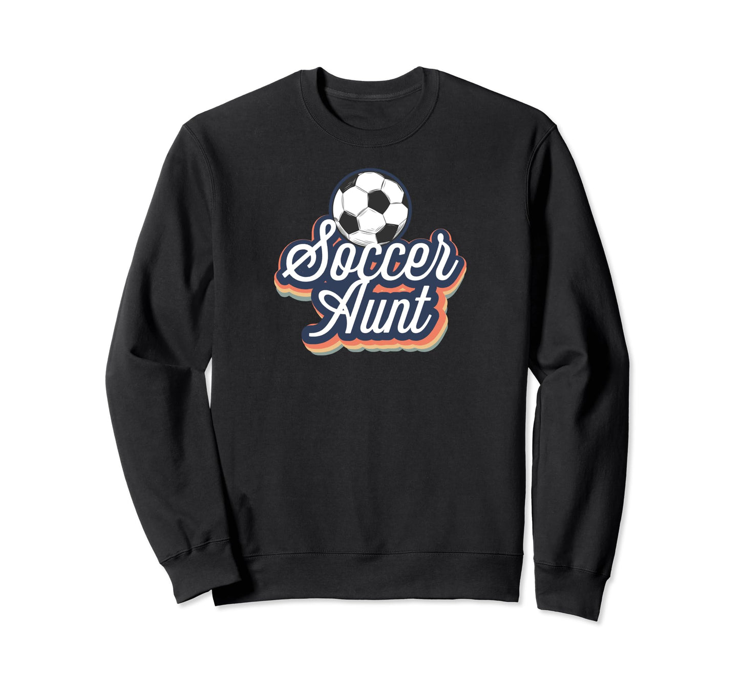 Soccer Aunt Proud Auntie Soccer Player Sweatshirt - Trendy Graphic Unisex - T-Shirt, Sweatshirt, Hoodie