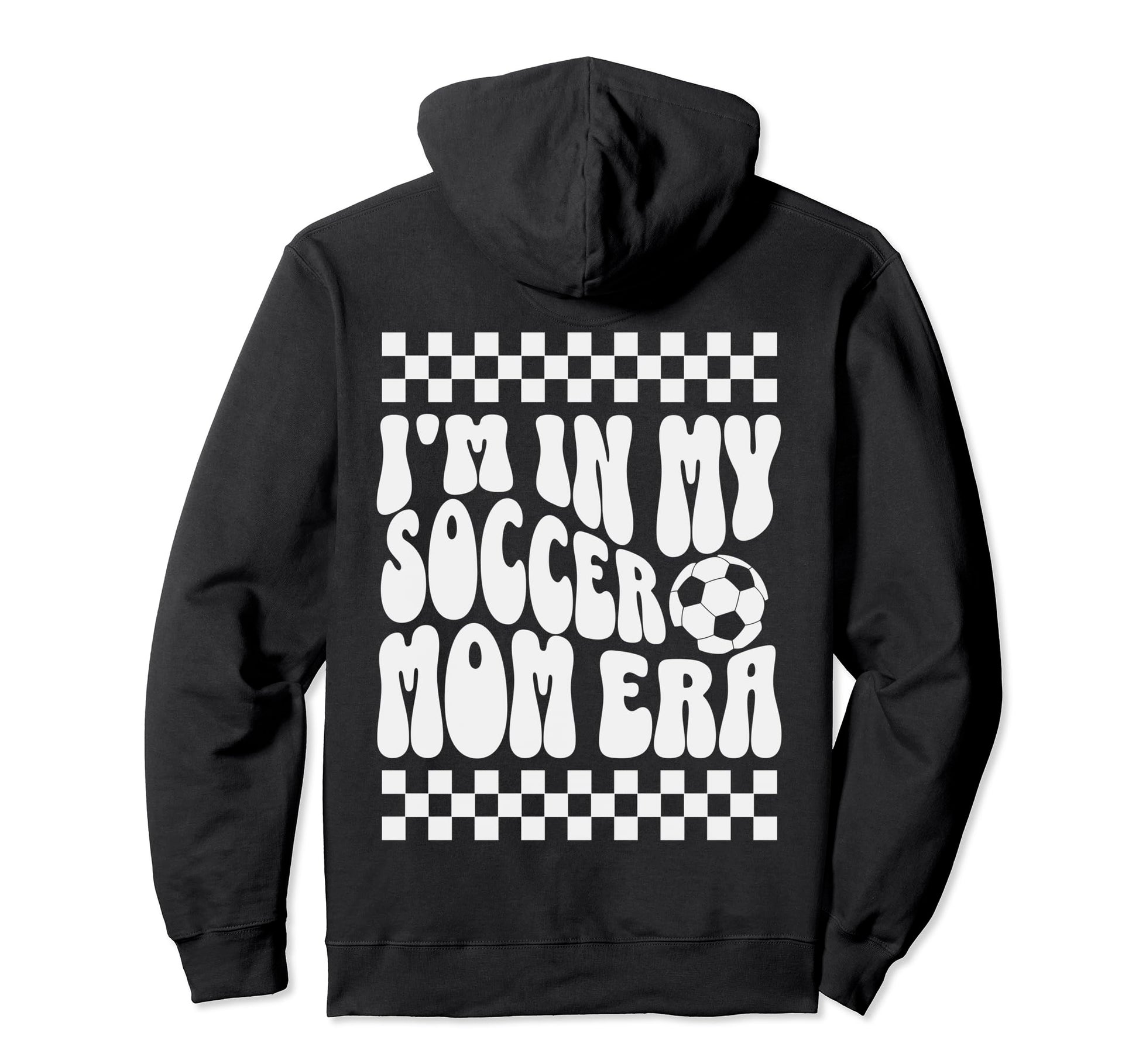 Im My Soccer Mom Era Checkerboard Hoodie - Casual Everyday Wear Men Women - T-Shirt, Sweatshirt, Hoodie