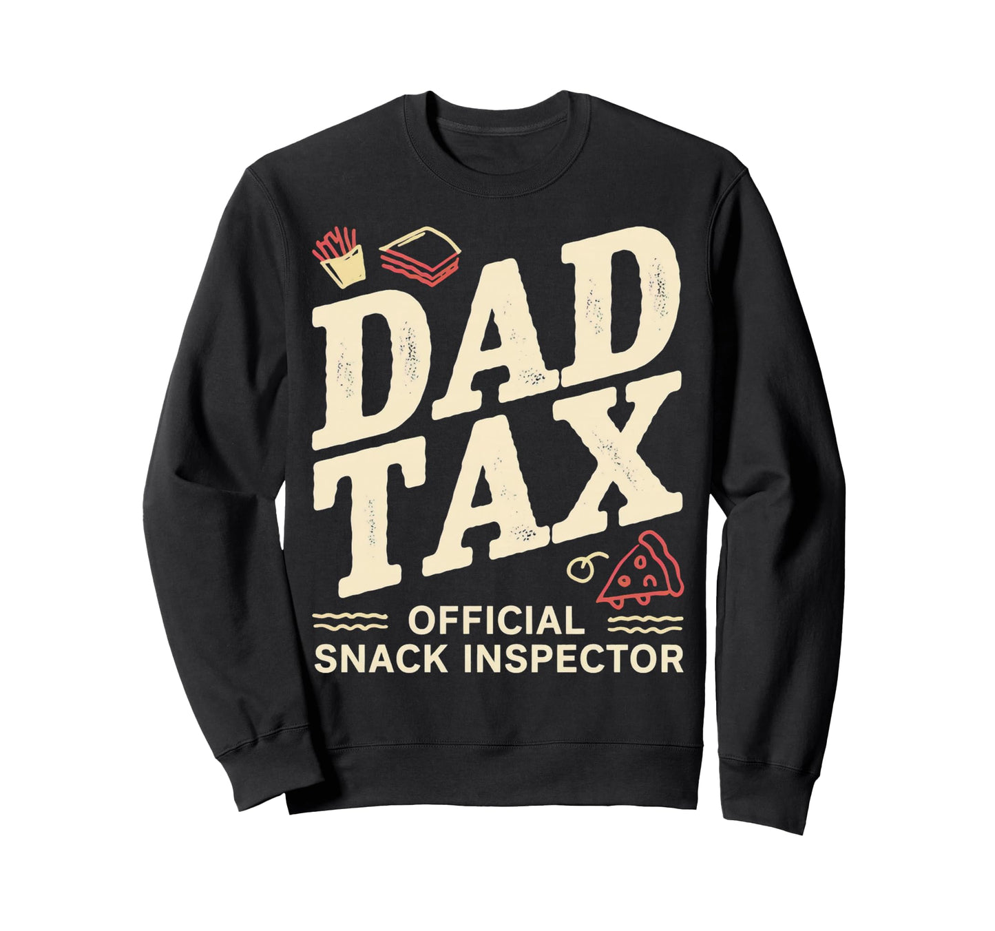 Dad Tax Definition Funny Fathers Day Sweatshirt - Aesthetic Graphic Unisex - T-Shirt, Sweatshirt, Hoodie
