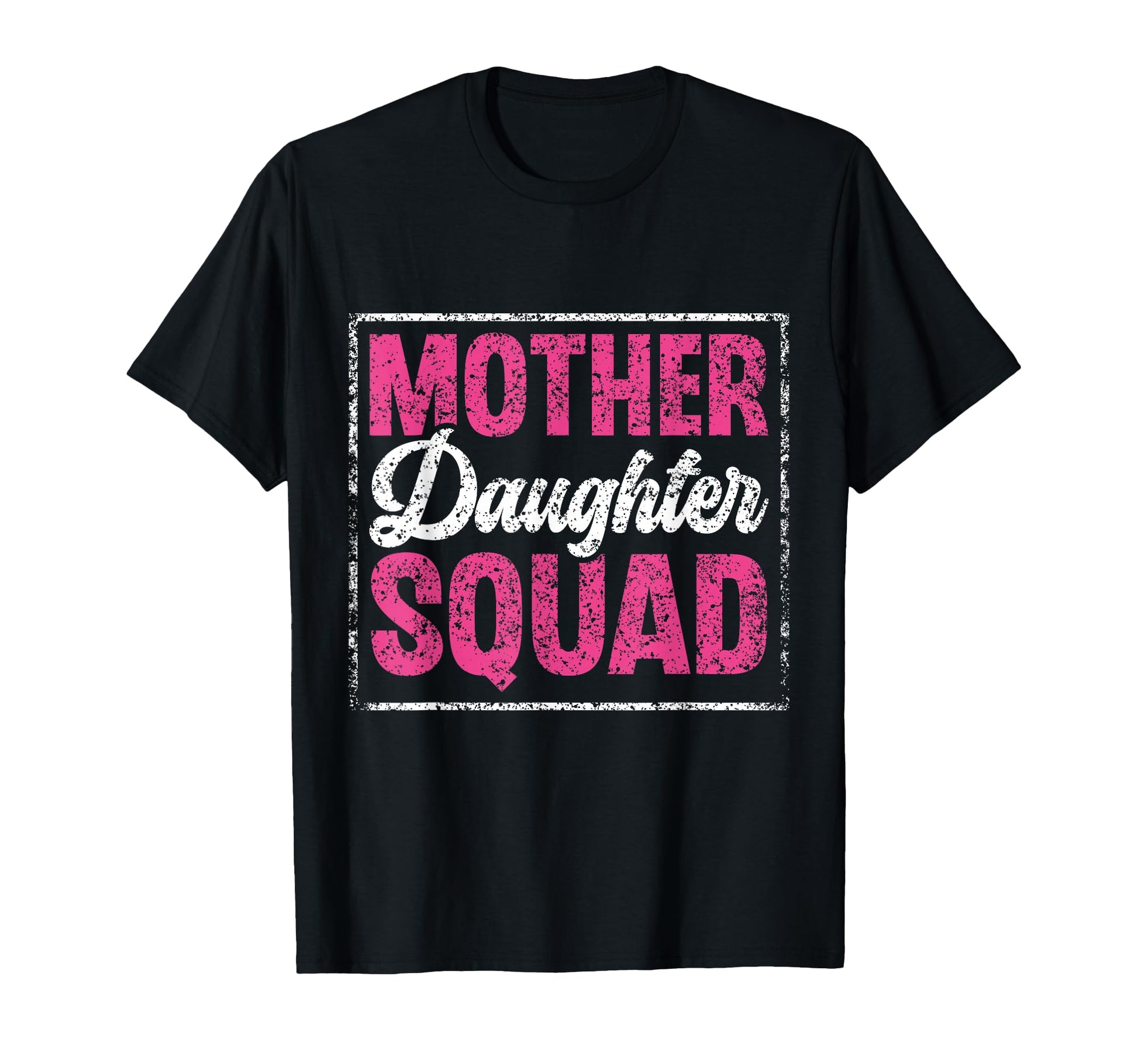 Mother Daughter Squad Mom Matching T-Shirt - Streetwear Style Unisex - T-Shirt, Sweatshirt, Hoodie