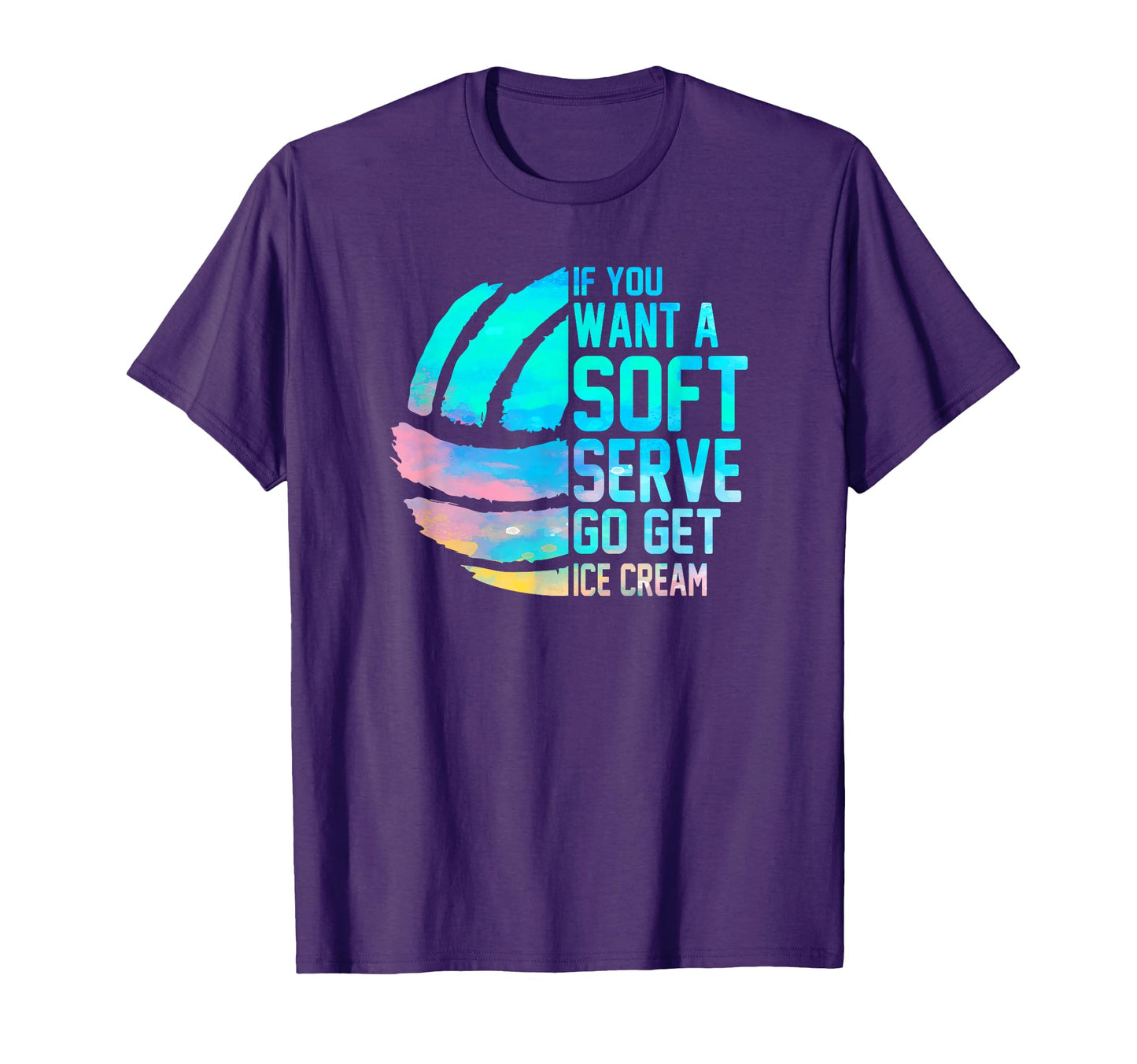 If You Want Soft Serve Go Get Ice T-Shirt - Trendy Graphic for Adults - T-Shirt, Sweatshirt, Hoodie
