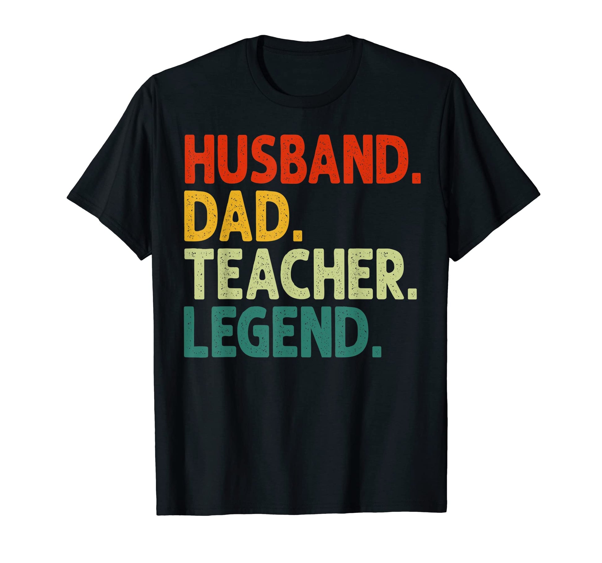 Husband Dad Teacher Legend Funny T-Shirt - Unique Graphic for Adults - T-Shirt, Sweatshirt, Hoodie