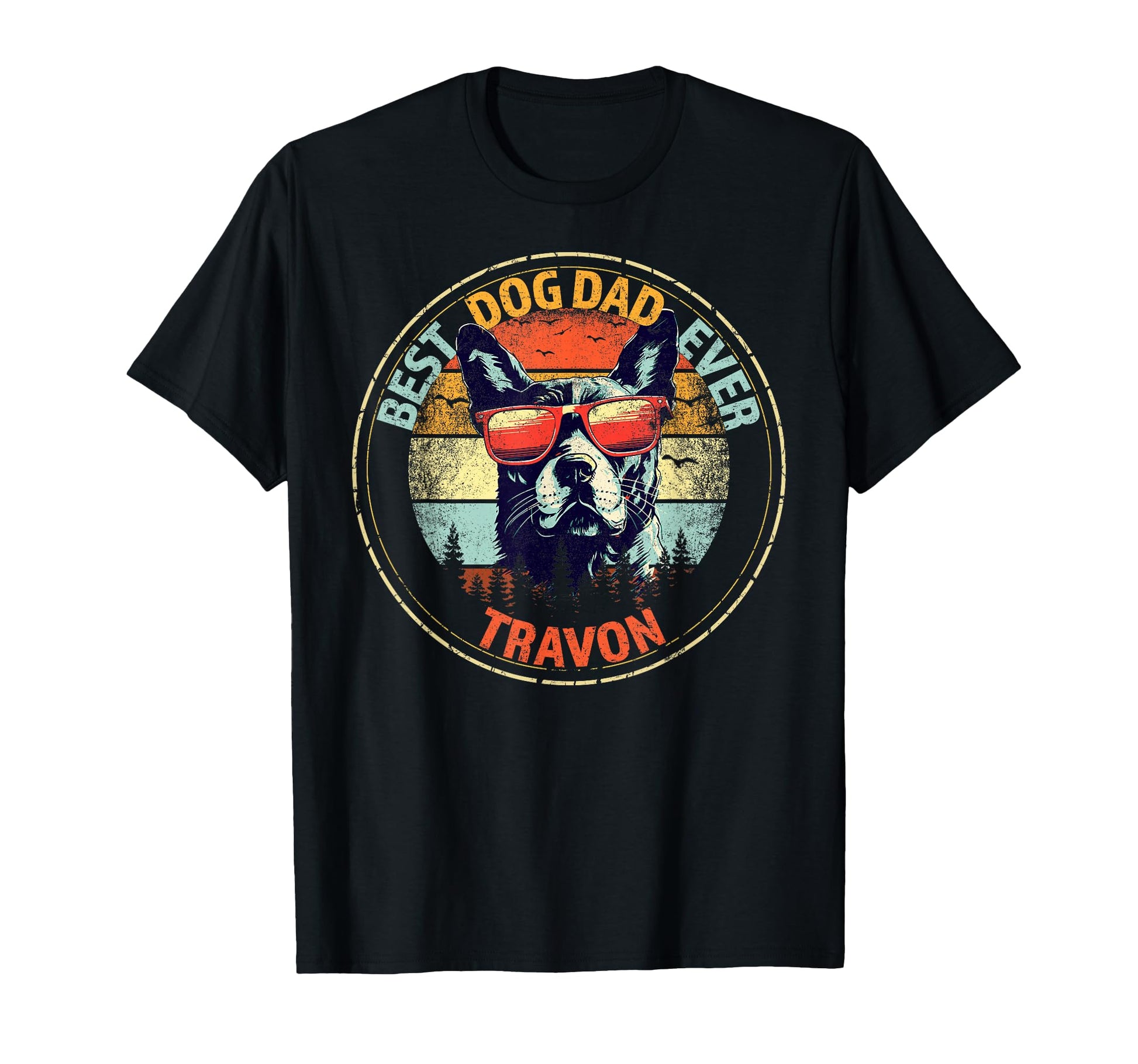 Travon Best Dog Dad Ever Funny Custom T-Shirt - Custom Art Print Men Women - T-Shirt, Sweatshirt, Hoodie