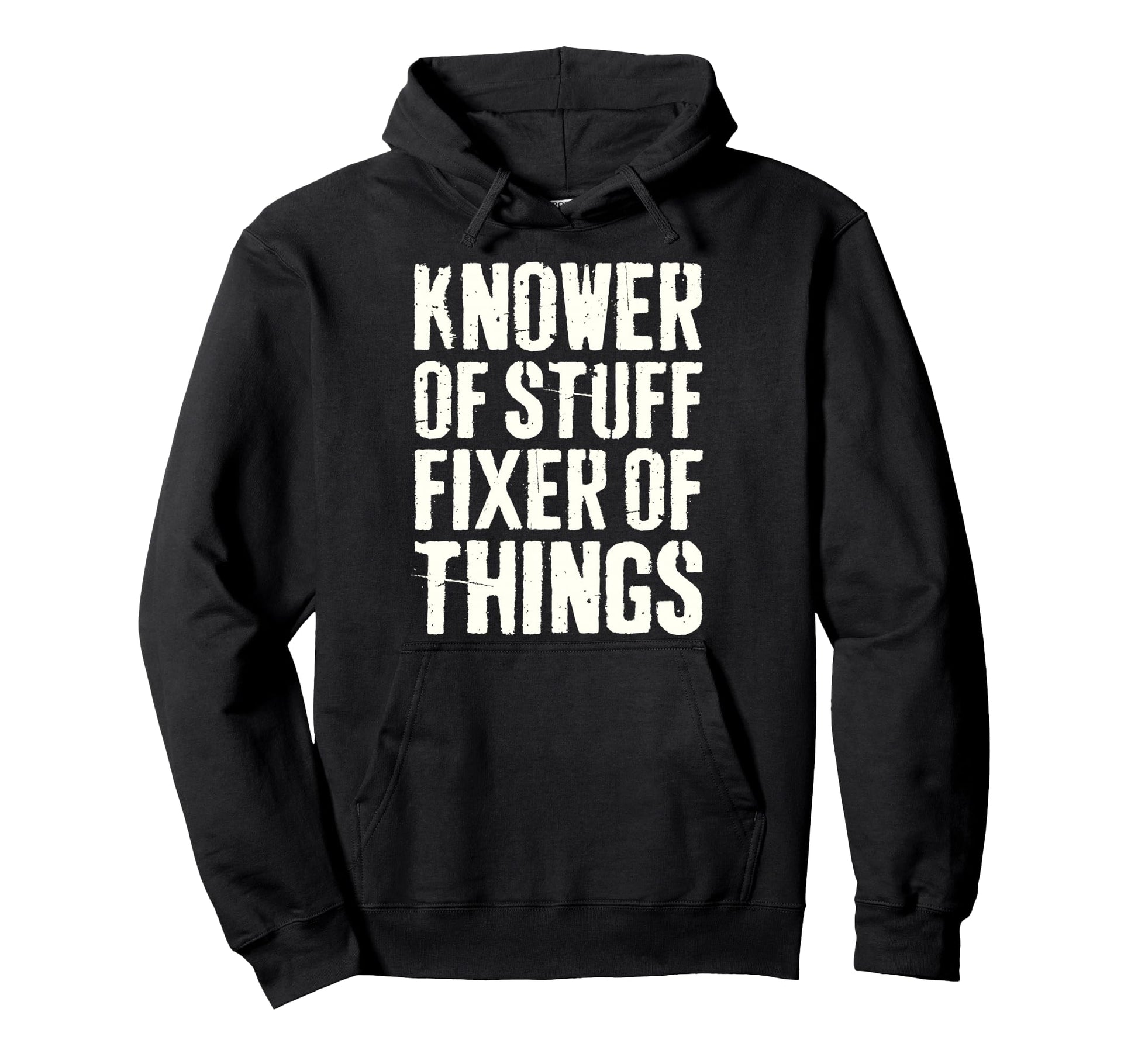 Knower Stuff Fixer Things Funny Hoodie - Aesthetic Graphic Men Women - T-Shirt, Sweatshirt, Hoodie