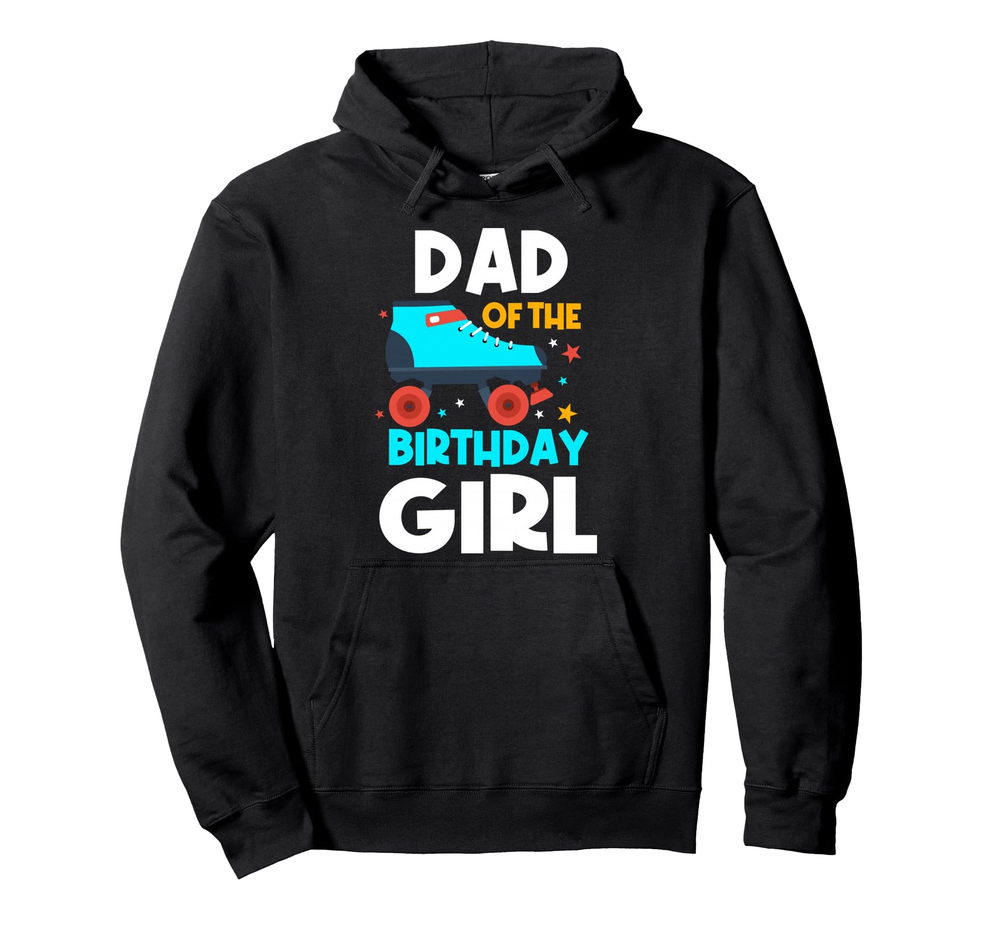 Dad Birthday Roller Skates Bday Skating Hoodie - Graphic Print Men Women - T-Shirt, Sweatshirt, Hoodie