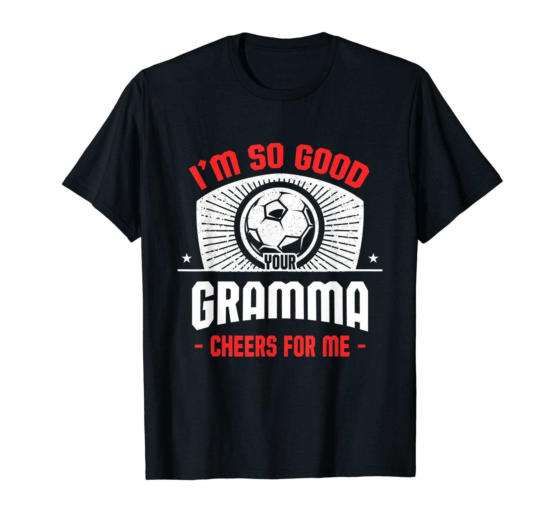 Im Good Your Gramma Cheers Me Funny T-Shirt - Minimalist Print for Adults - T-Shirt, Sweatshirt, Hoodie