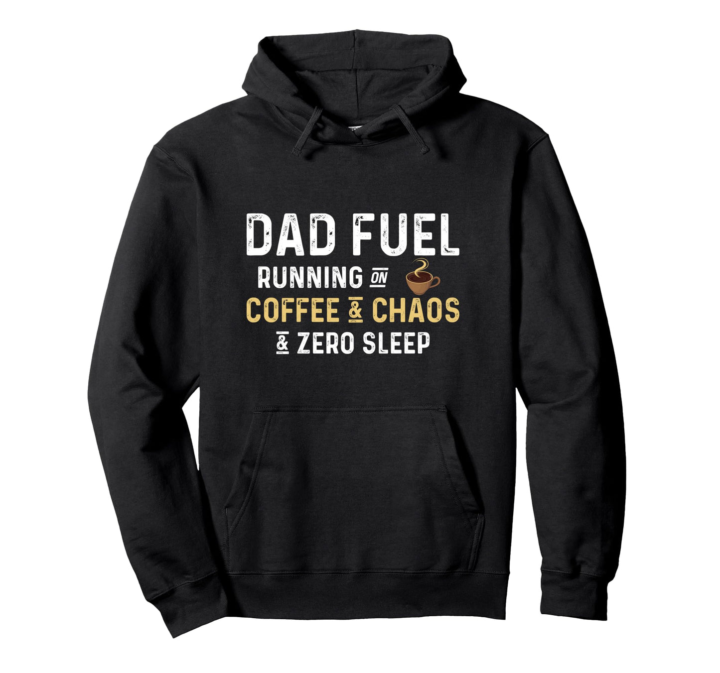 Dad Fuel Running Coffee Chaos And Zero Hoodie - Novelty Apparel for Adults - T-Shirt, Sweatshirt, Hoodie