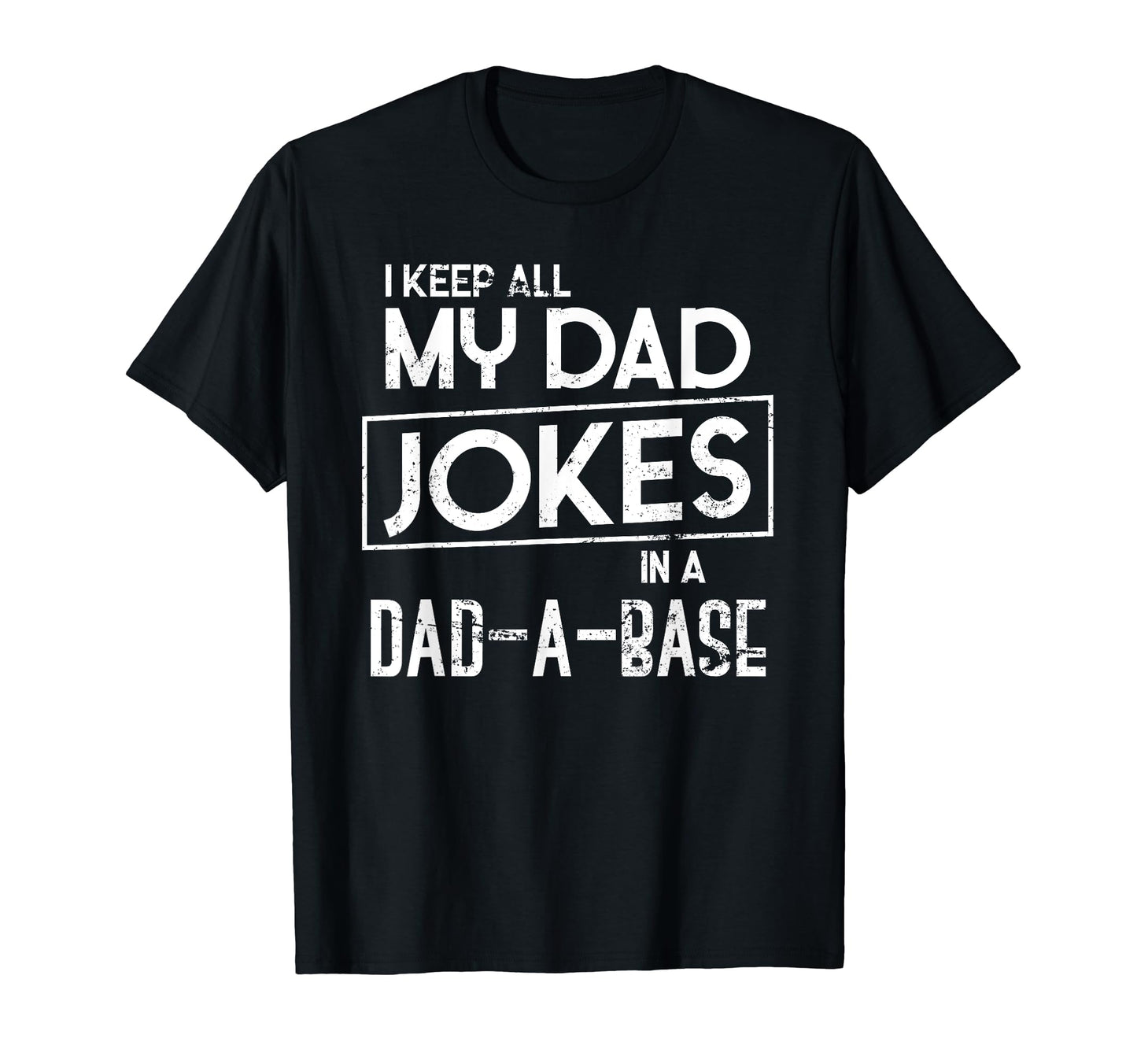Sarcastic Puns Humorous Puns Fathers T-Shirt - Custom Art Print for Adults - T-Shirt, Sweatshirt, Hoodie