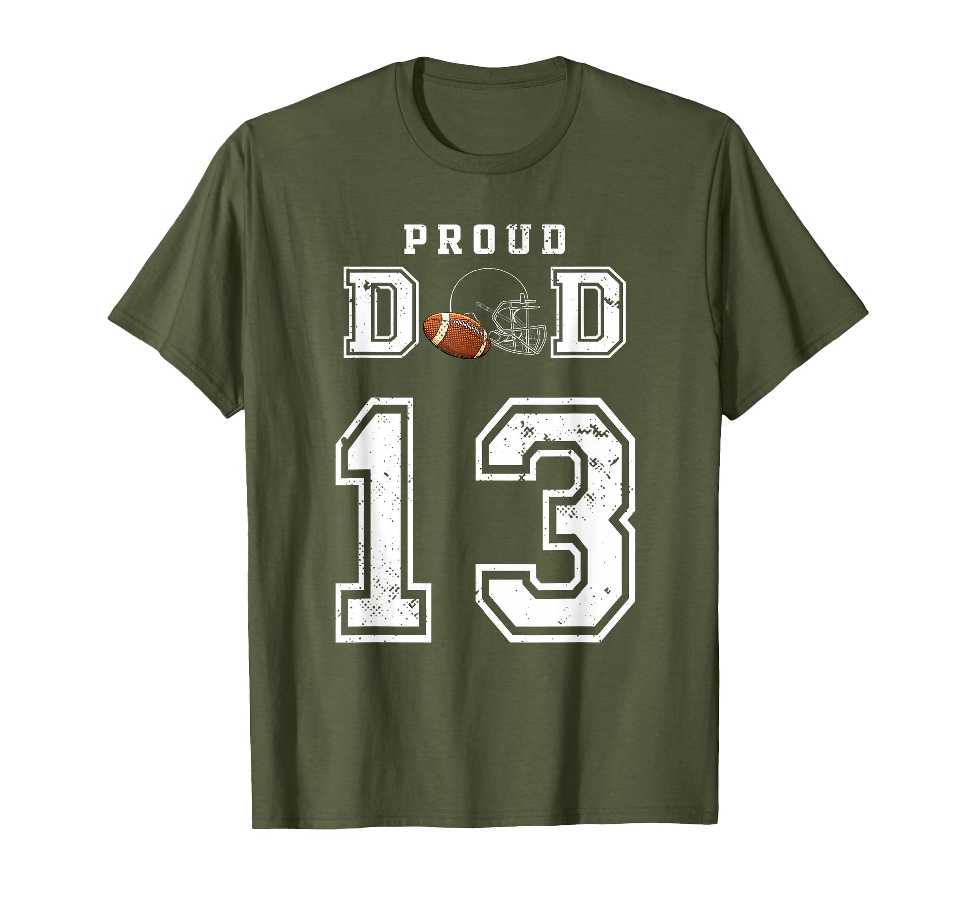 Custom Proud Football Dad Number 13 T-Shirt - Fun Novelty Design Men Women - T-Shirt, Sweatshirt, Hoodie