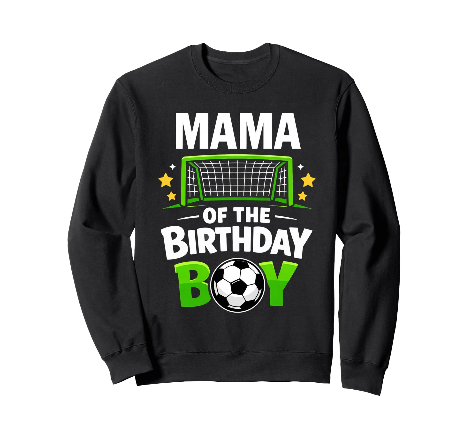 Mama Birthday Soccer Ball Family Sweatshirt - Streetwear Style Unisex - T-Shirt, Sweatshirt, Hoodie