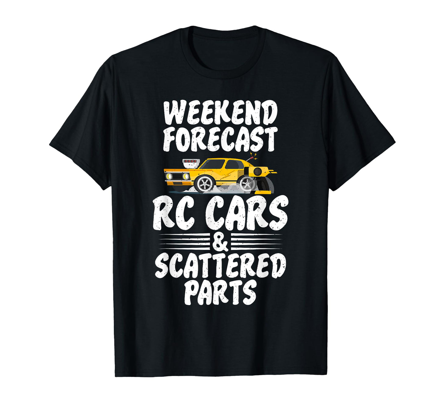 Weekend Forecast Rc Cars And Scattered T-Shirt - Graphic Print for Adults - T-Shirt, Sweatshirt, Hoodie