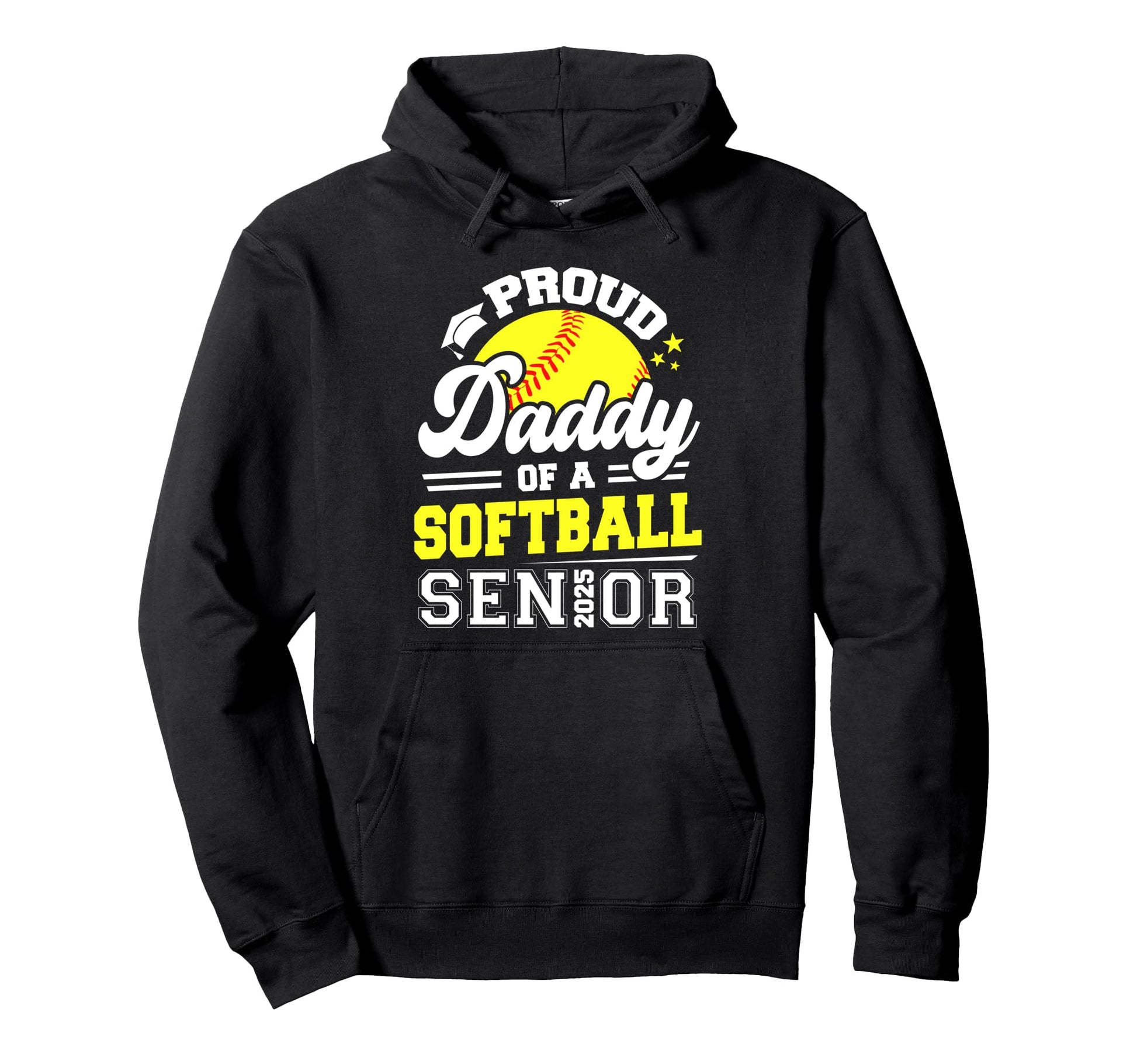 Proud Daddy Softball Senior 2025 Hoodie - Casual Everyday Wear Men Women - T-Shirt, Sweatshirt, Hoodie