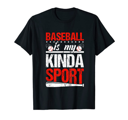 Baseball Is My Kinda Sport Baseball Player T-Shirt - Trendy Graphic Unisex - T-Shirt, Sweatshirt, Hoodie