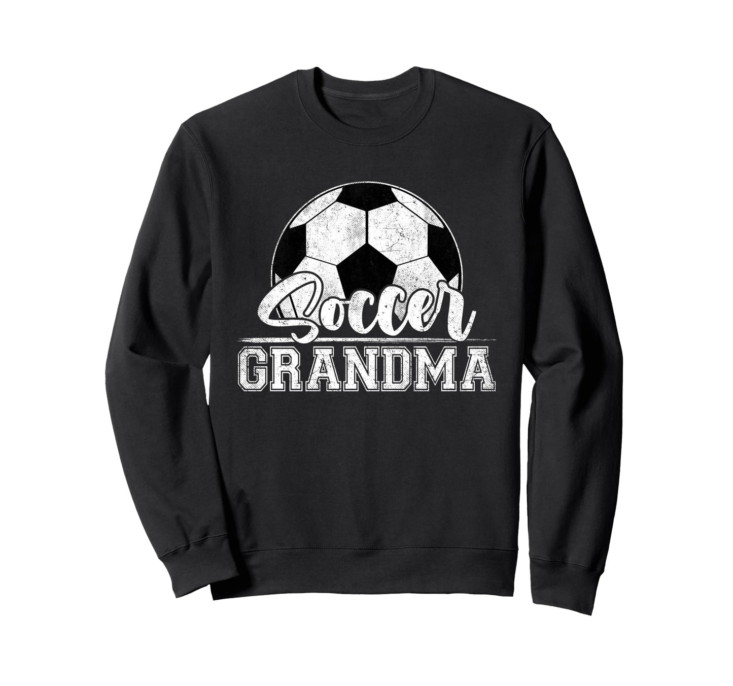 Soccer Grandma Soccer Player Game Sweatshirt - Novelty Apparel Men Women - T-Shirt, Sweatshirt, Hoodie
