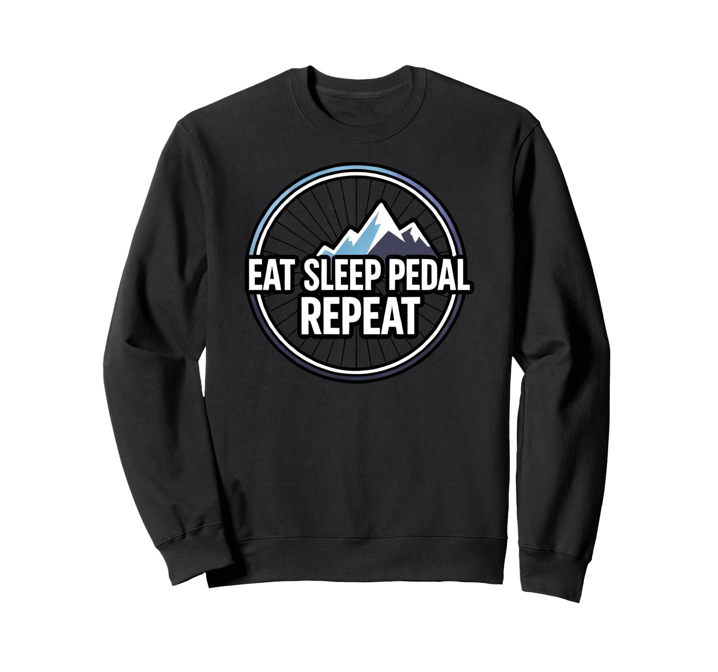 Mountain Biking Cyclist Eat Sleep Sweatshirt - Novelty Apparel Unisex - T-Shirt, Sweatshirt, Hoodie