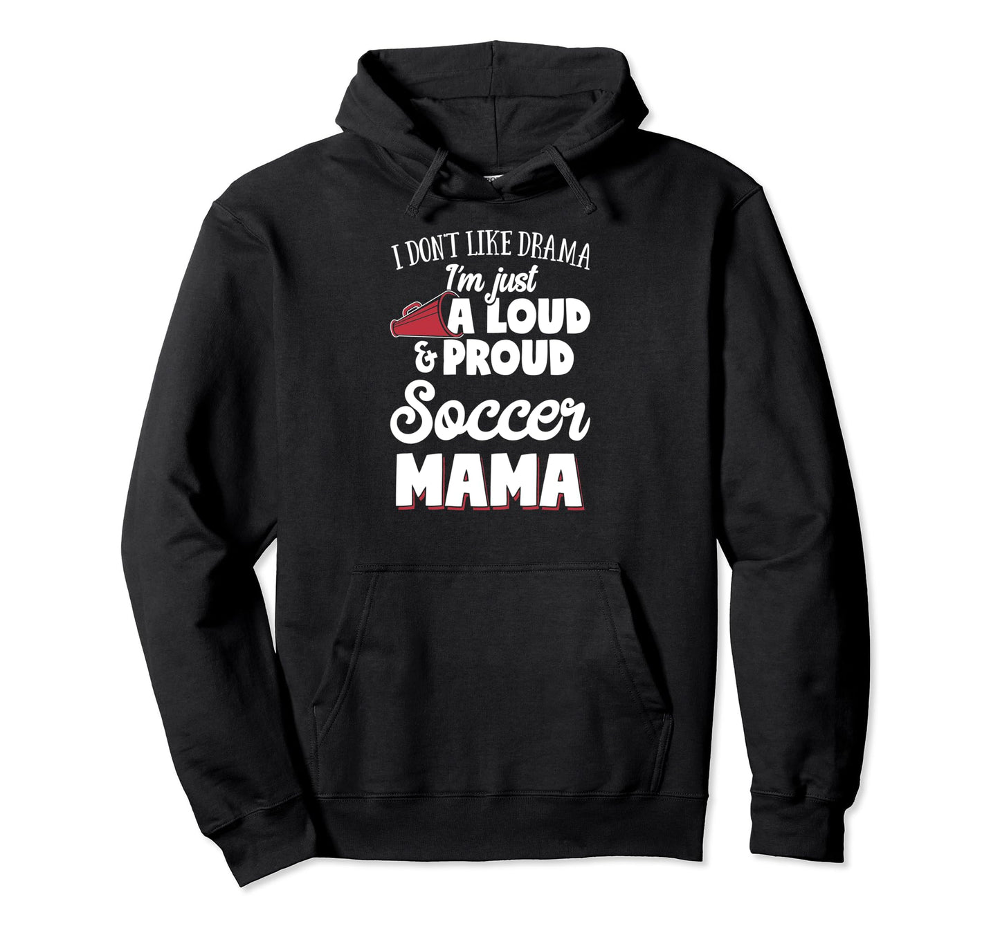 Soccer Mom Gift Loud And Proud Soccer Hoodie - Graphic Print for Adults - T-Shirt, Sweatshirt, Hoodie