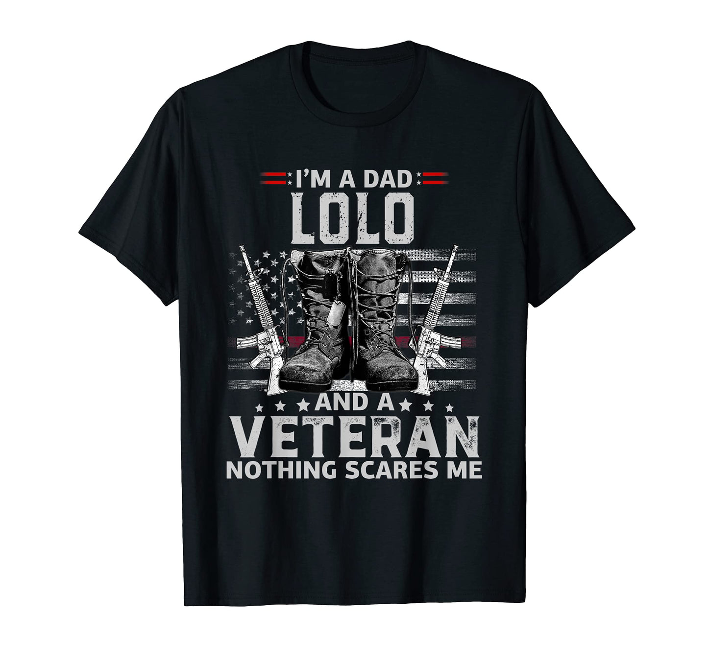 Mens Im Dad Lolo And Veteran Nothing T-Shirt - Minimalist Print Unisex - T-Shirt, Sweatshirt, Hoodie