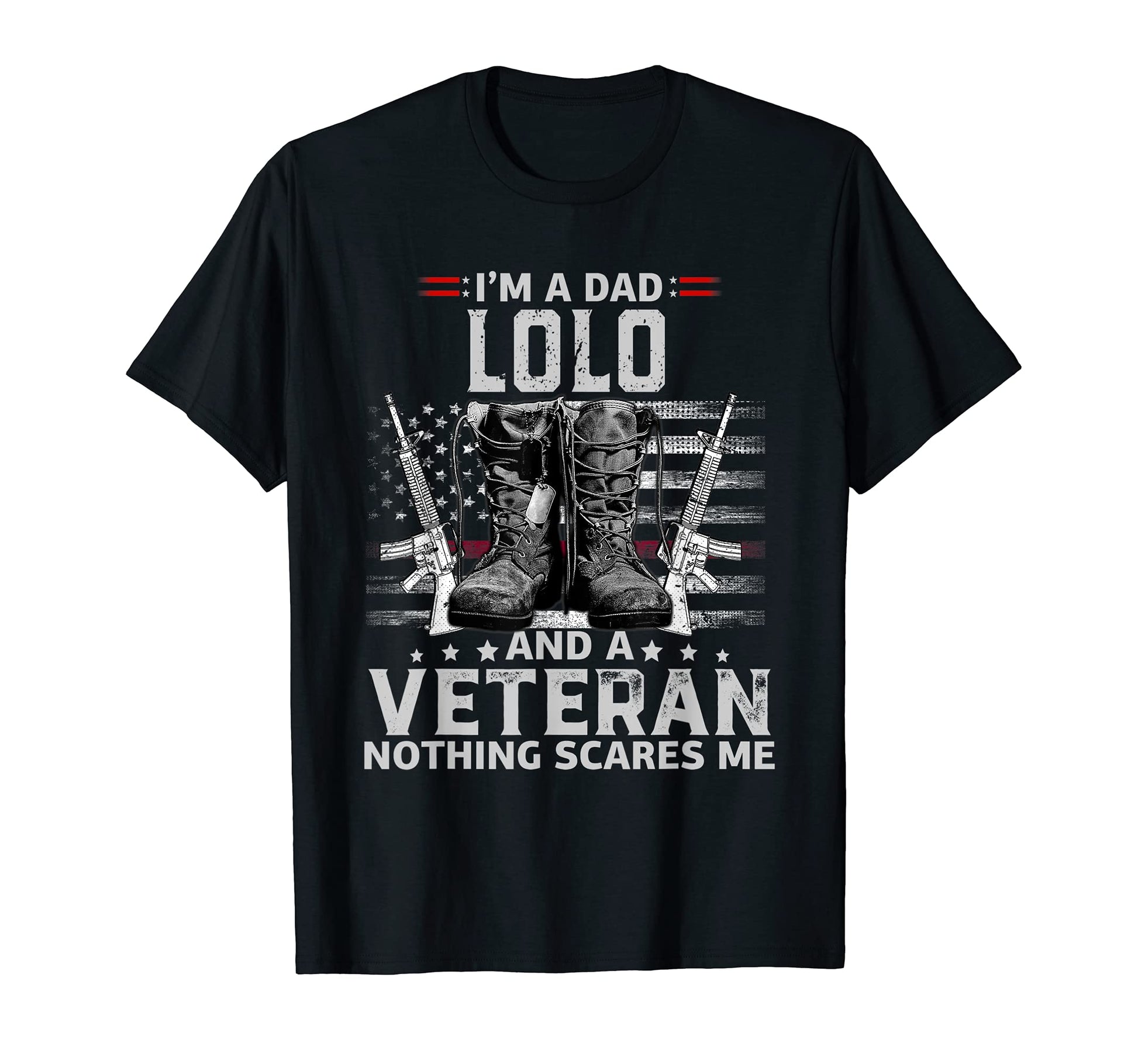 Mens Im Dad Lolo And Veteran Nothing T-Shirt - Minimalist Print Unisex - T-Shirt, Sweatshirt, Hoodie