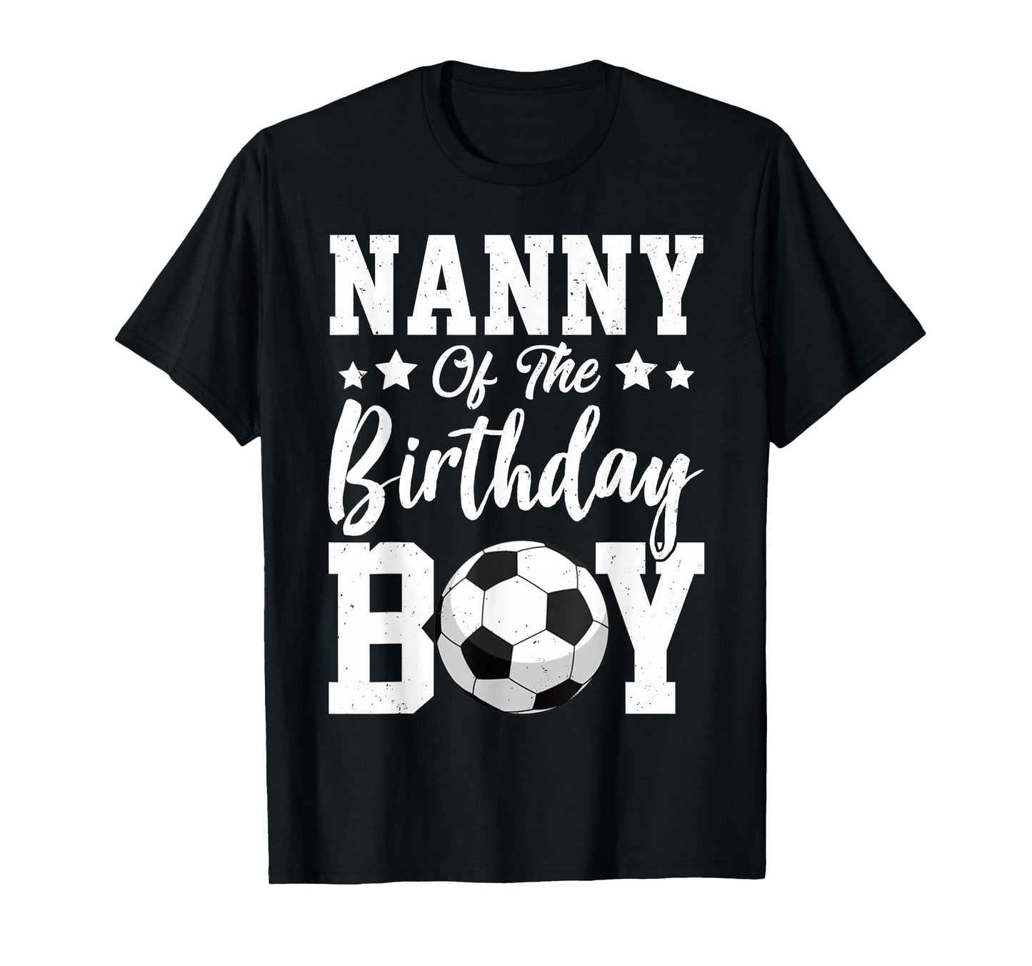 Nanny Birthday Soccer Matching Family T-Shirt - Streetwear Style Unisex - T-Shirt, Sweatshirt, Hoodie