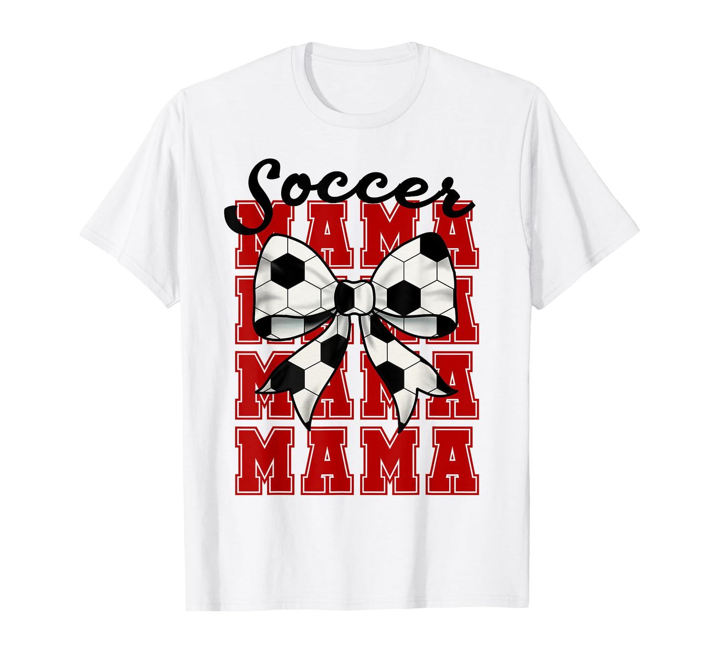 Soccer Bow Mama Mama Mama Mama Game T-Shirt - Streetwear Style for Adults - T-Shirt, Sweatshirt, Hoodie