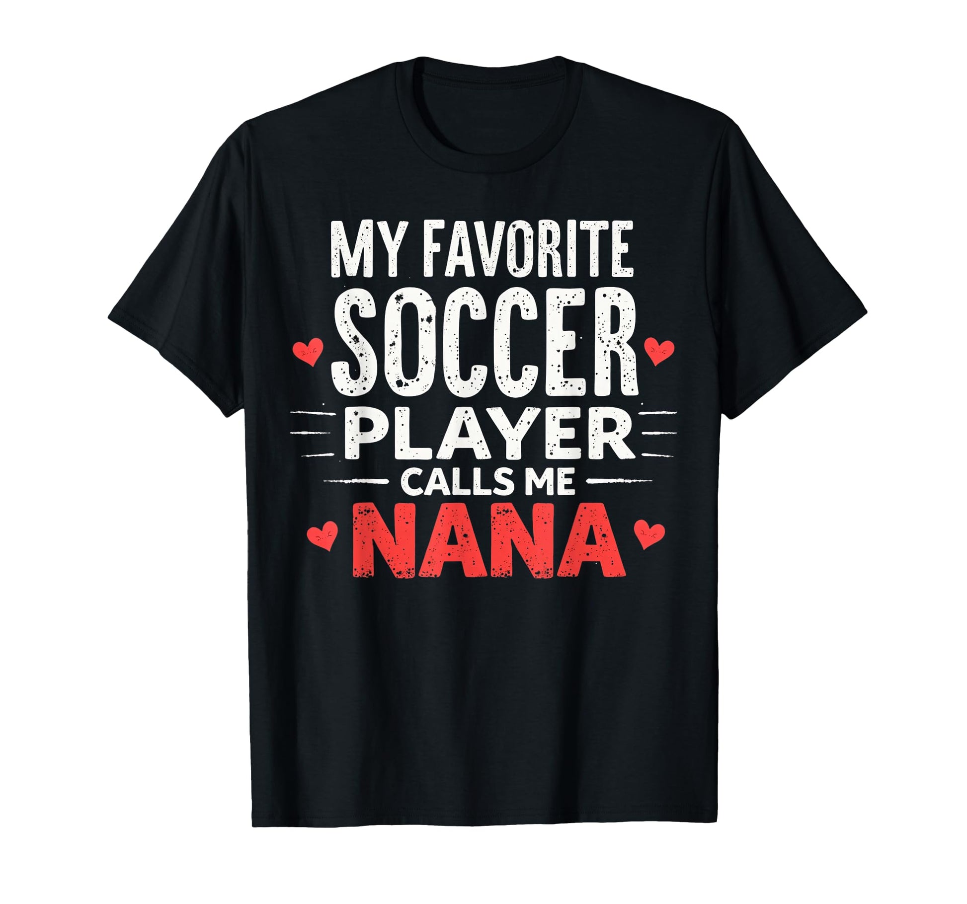 Proud Soccer Nana Funny Grandma Lover T-Shirt - Fun Novelty Design Unisex - T-Shirt, Sweatshirt, Hoodie