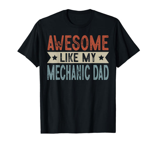 Awesome Like My Mechanic Dad Aesthetic T-Shirt - Minimalist Print Men Women - T-Shirt, Sweatshirt, Hoodie