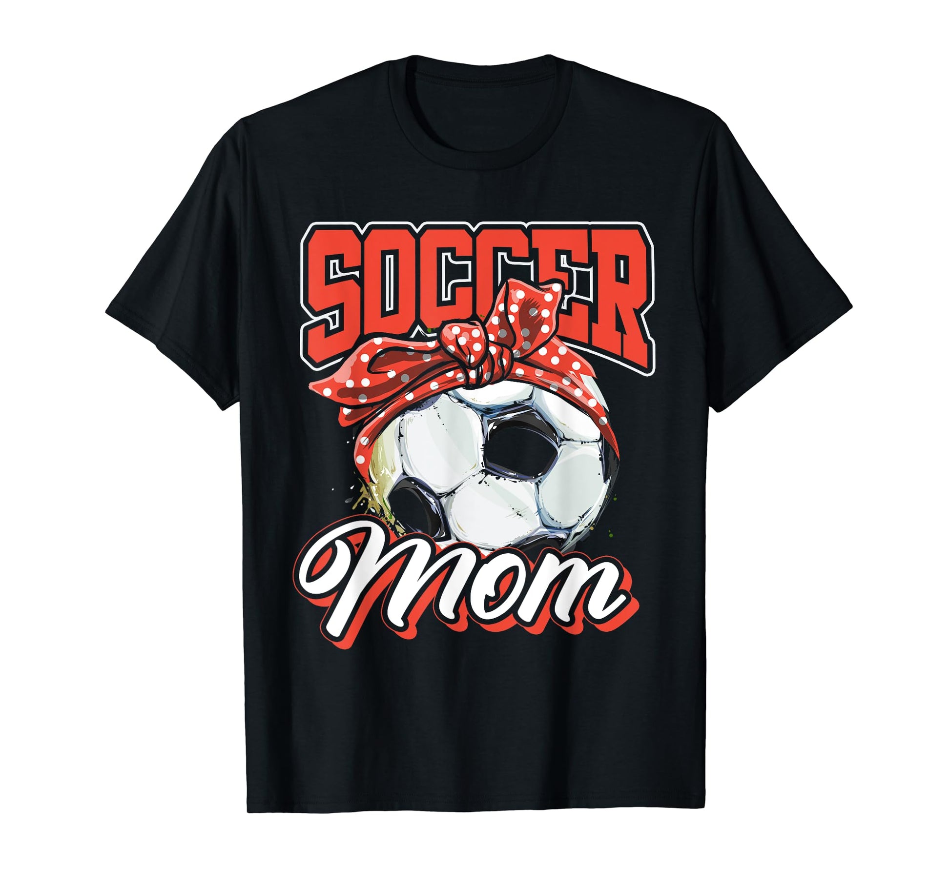 Soccer Mom Mothers Day T-Shirt - Fun Novelty Design Unisex - T-Shirt, Sweatshirt, Hoodie