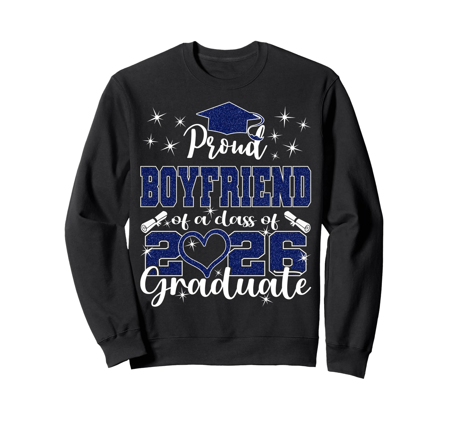 Super Proud Boyfriend 2026 Graduate Sweatshirt - Unique Graphic for Adults - T-Shirt, Sweatshirt, Hoodie