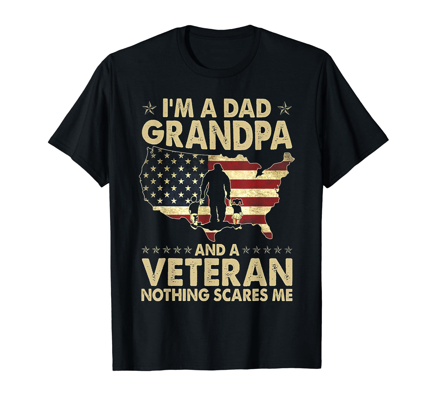 Funny I Am Dad Grandpa And Veteran T-Shirt - Fun Novelty Design Men Women - T-Shirt, Sweatshirt, Hoodie