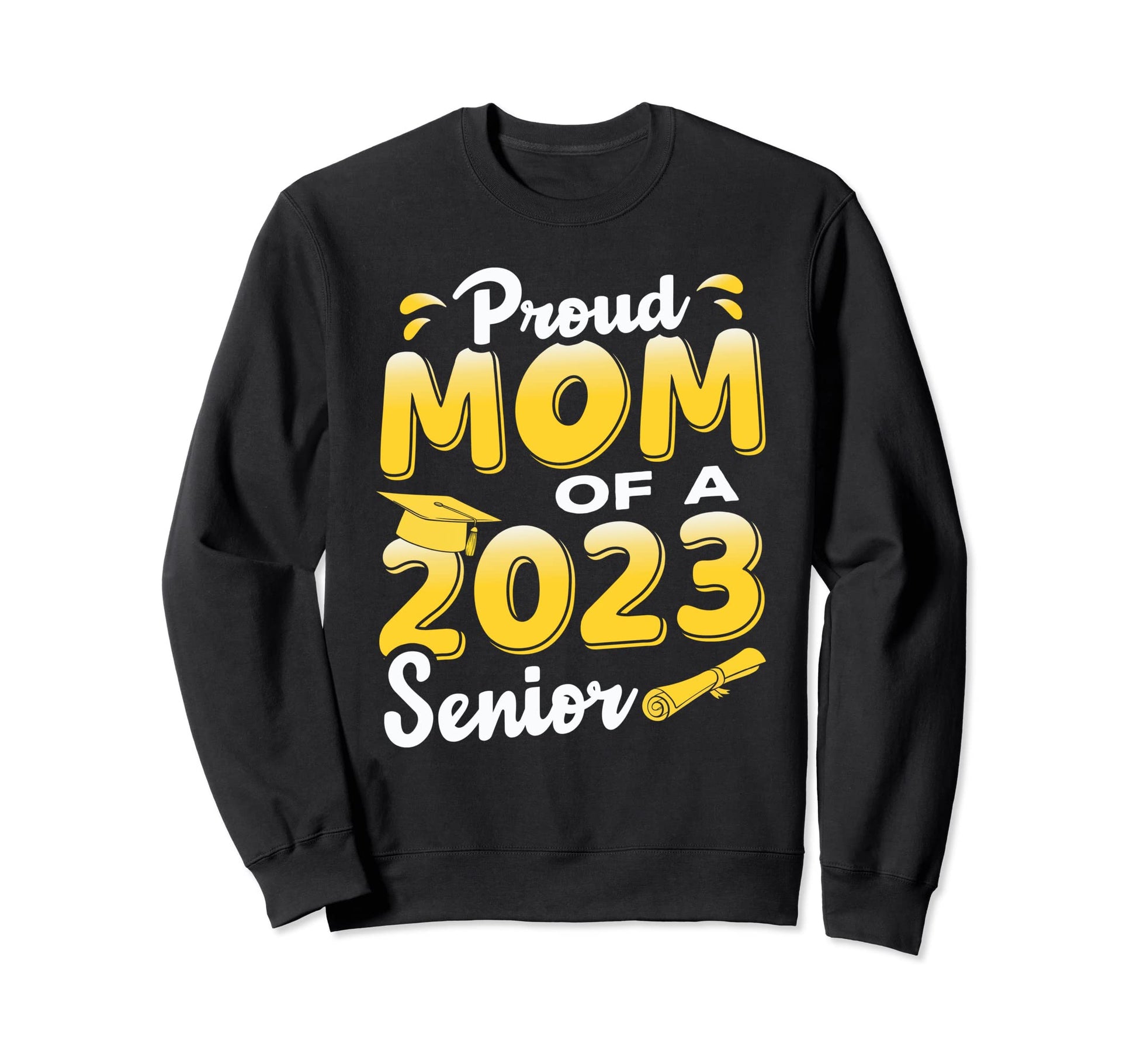 Proud Mom 2023 Senior Funny Sweatshirt - Aesthetic Graphic Men Women - T-Shirt, Sweatshirt, Hoodie