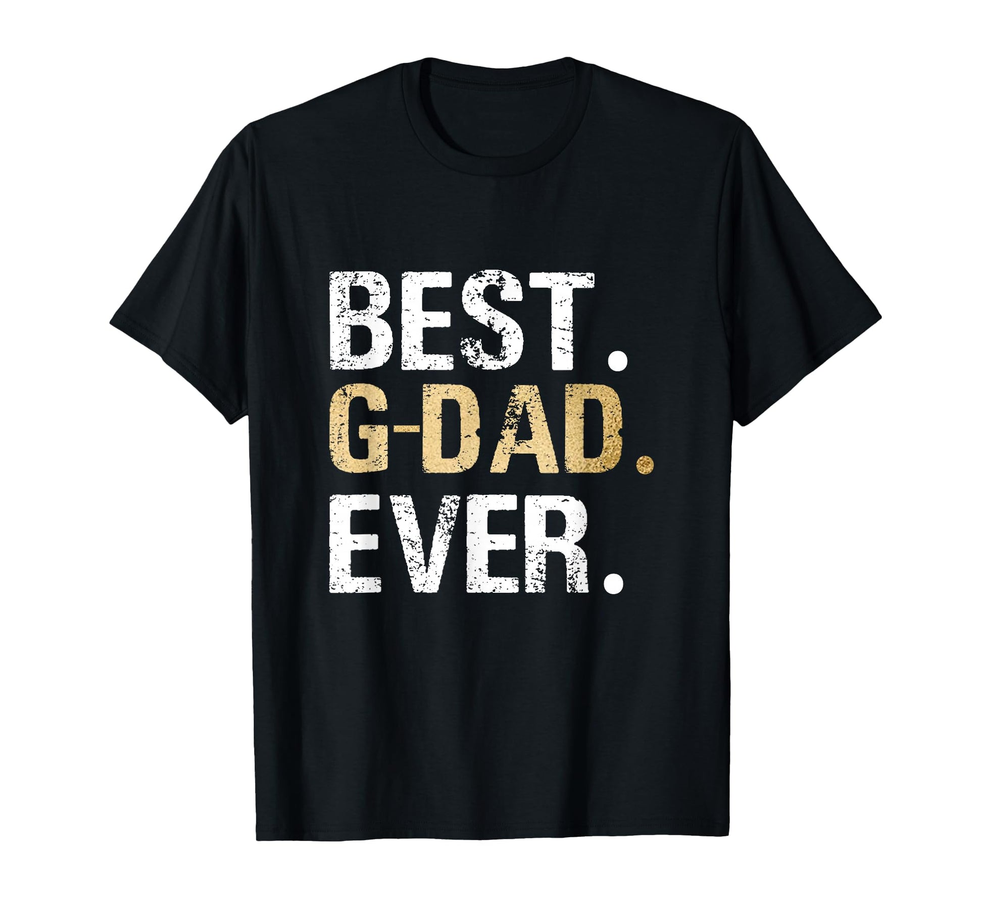 Best G Dad Ever Grandfather T-Shirt - Fun Novelty Design for Adults - T-Shirt, Sweatshirt, Hoodie