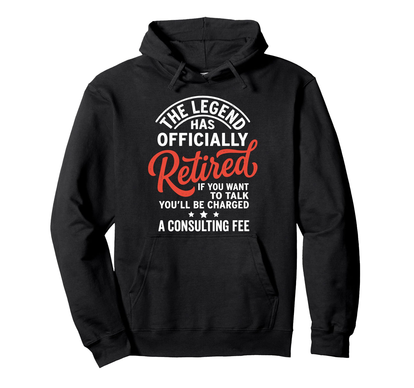 Legend Has Officially Retired If Want Hoodie - Trendy Graphic Men Women - T-Shirt, Sweatshirt, Hoodie
