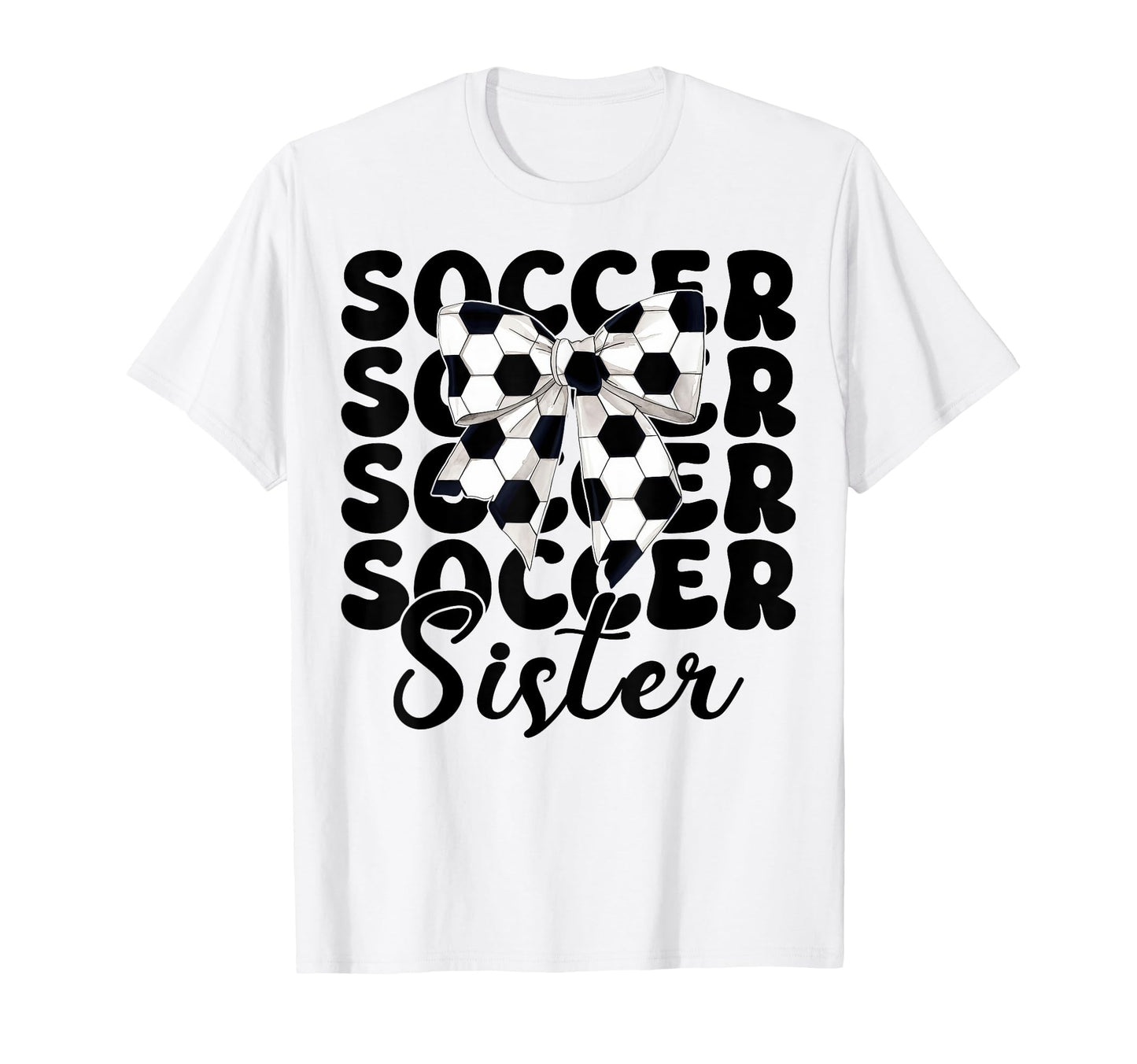 Soccer Sister Soccer Sis Coquette Bow T-Shirt - Streetwear Style for Adults - T-Shirt, Sweatshirt, Hoodie