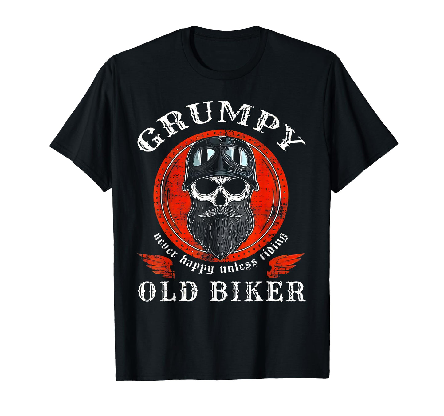 Grumpy Old Biker Never Happy Unless T-Shirt - Novelty Apparel Men Women - T-Shirt, Sweatshirt, Hoodie