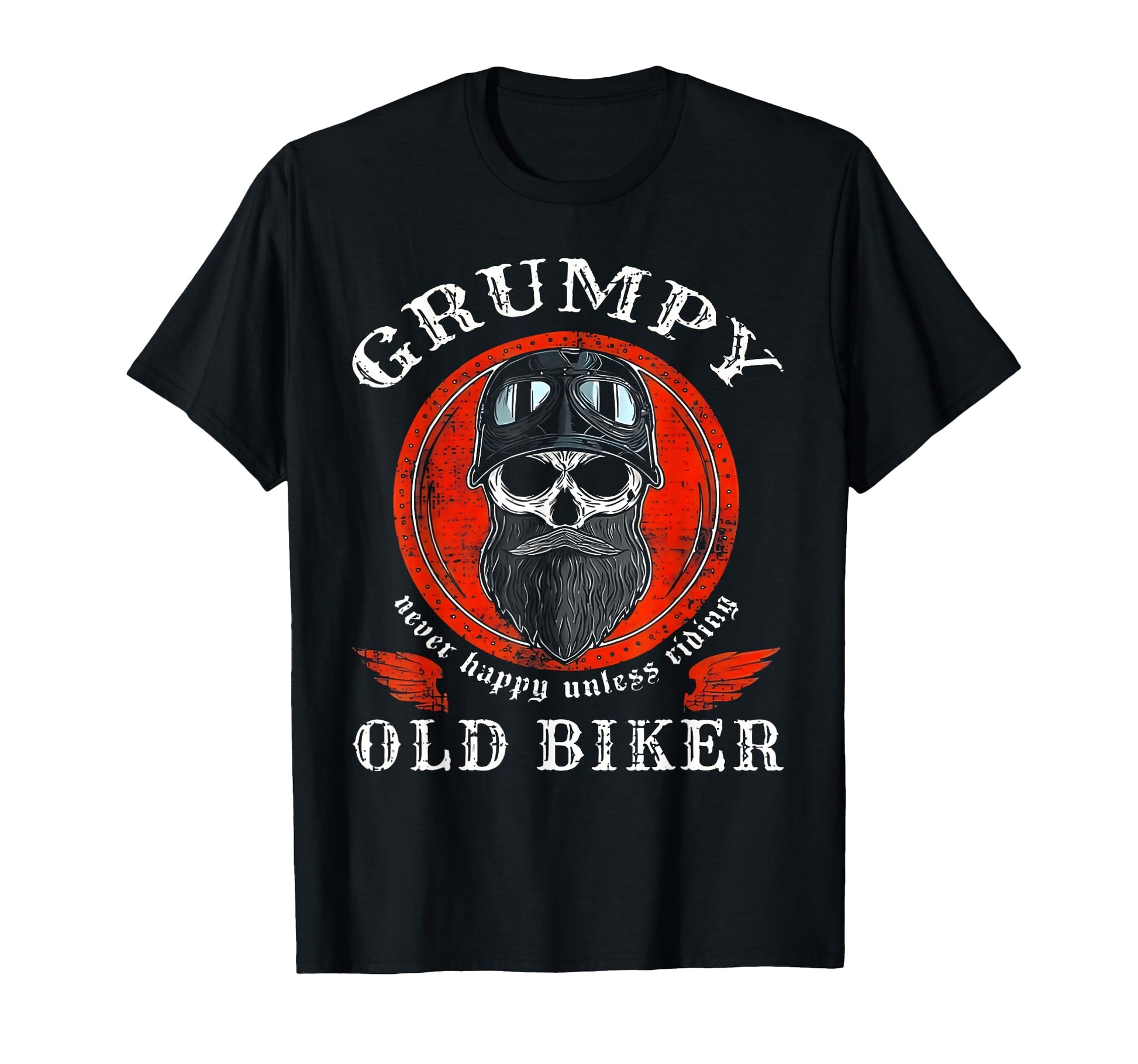 Grumpy Old Biker Never Happy Unless T-Shirt - Novelty Apparel Men Women - T-Shirt, Sweatshirt, Hoodie