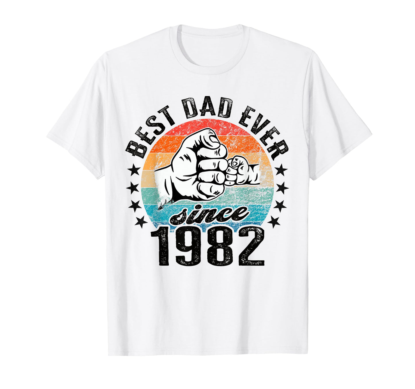 Best Dad World No Joke Dad Since T-Shirt - Casual Everyday Wear Men Women - T-Shirt, Sweatshirt, Hoodie